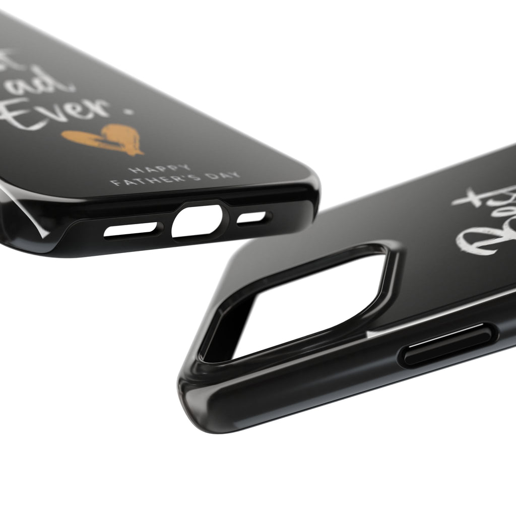 Best Dad Ever Phone Case — Happy Father’s Day Protective Tough Case