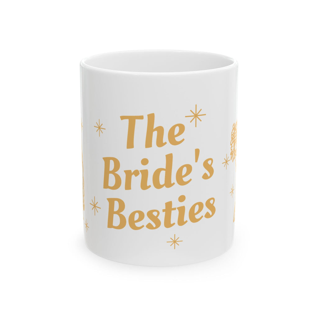 The Bride's Besties Mug — Bachelorette Party Ceramic Coffee Cup