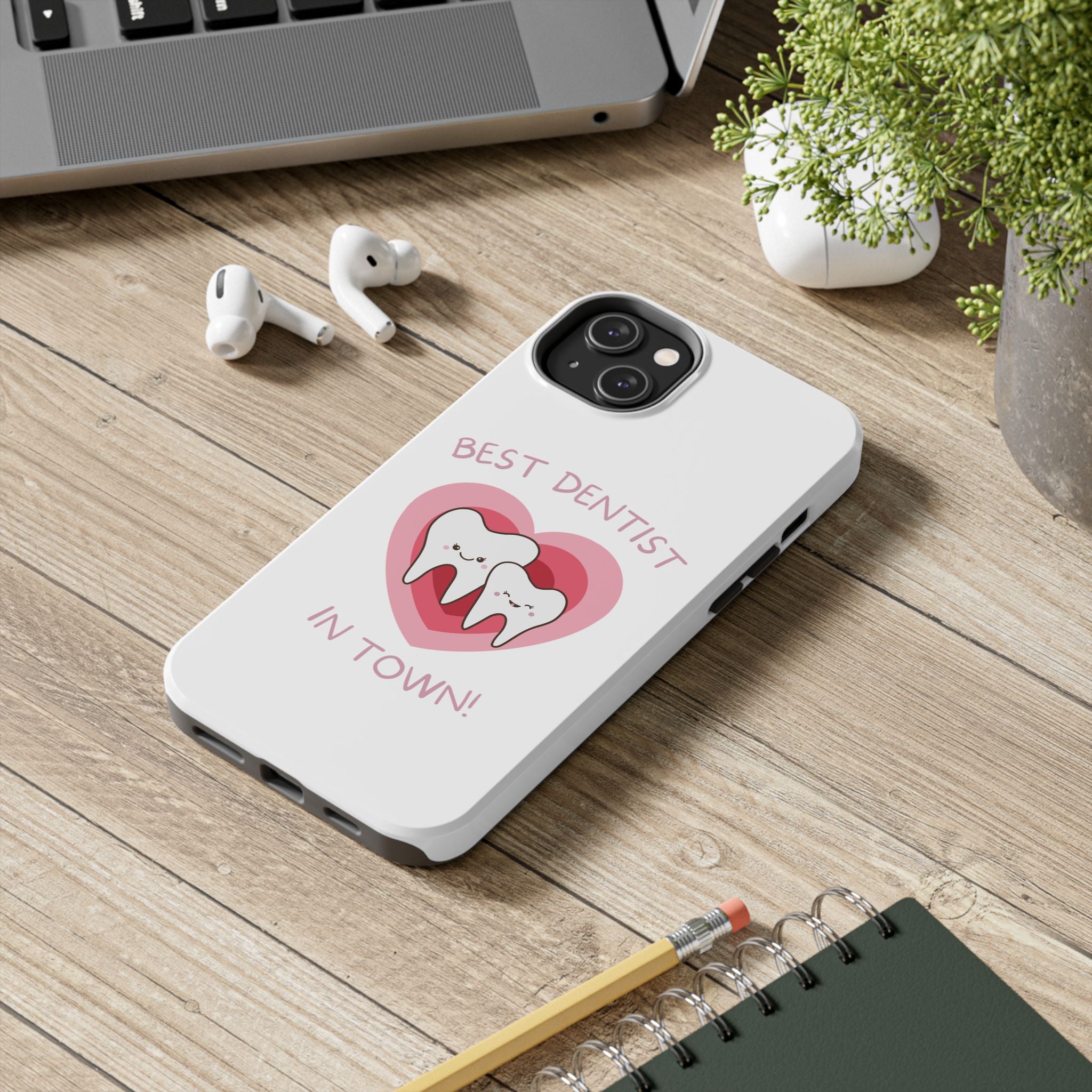 Tough Phone Case — “Best Dentist in Town!” Cute Tooth Heart Design