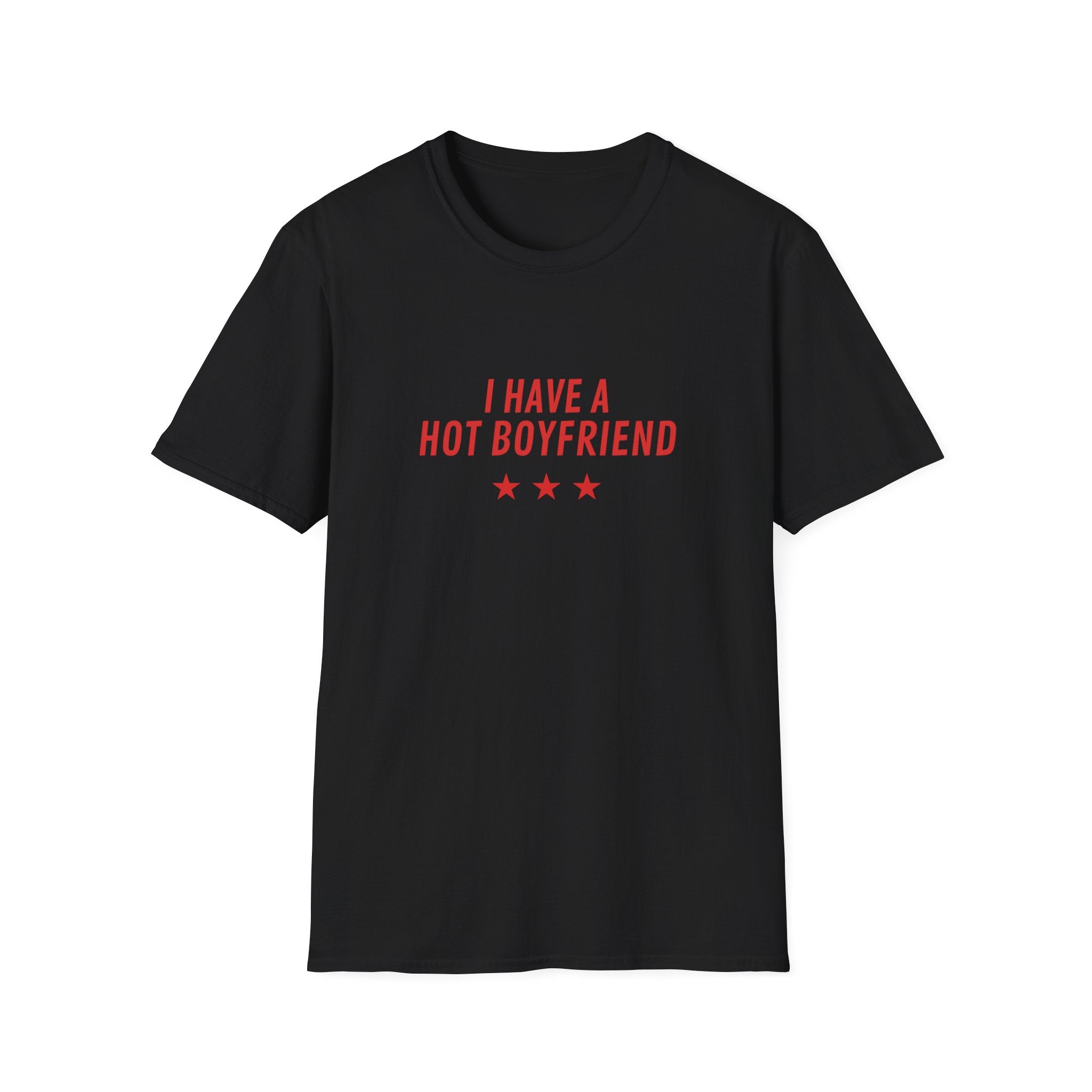 I Have a Hot Boyfriend T-Shirt