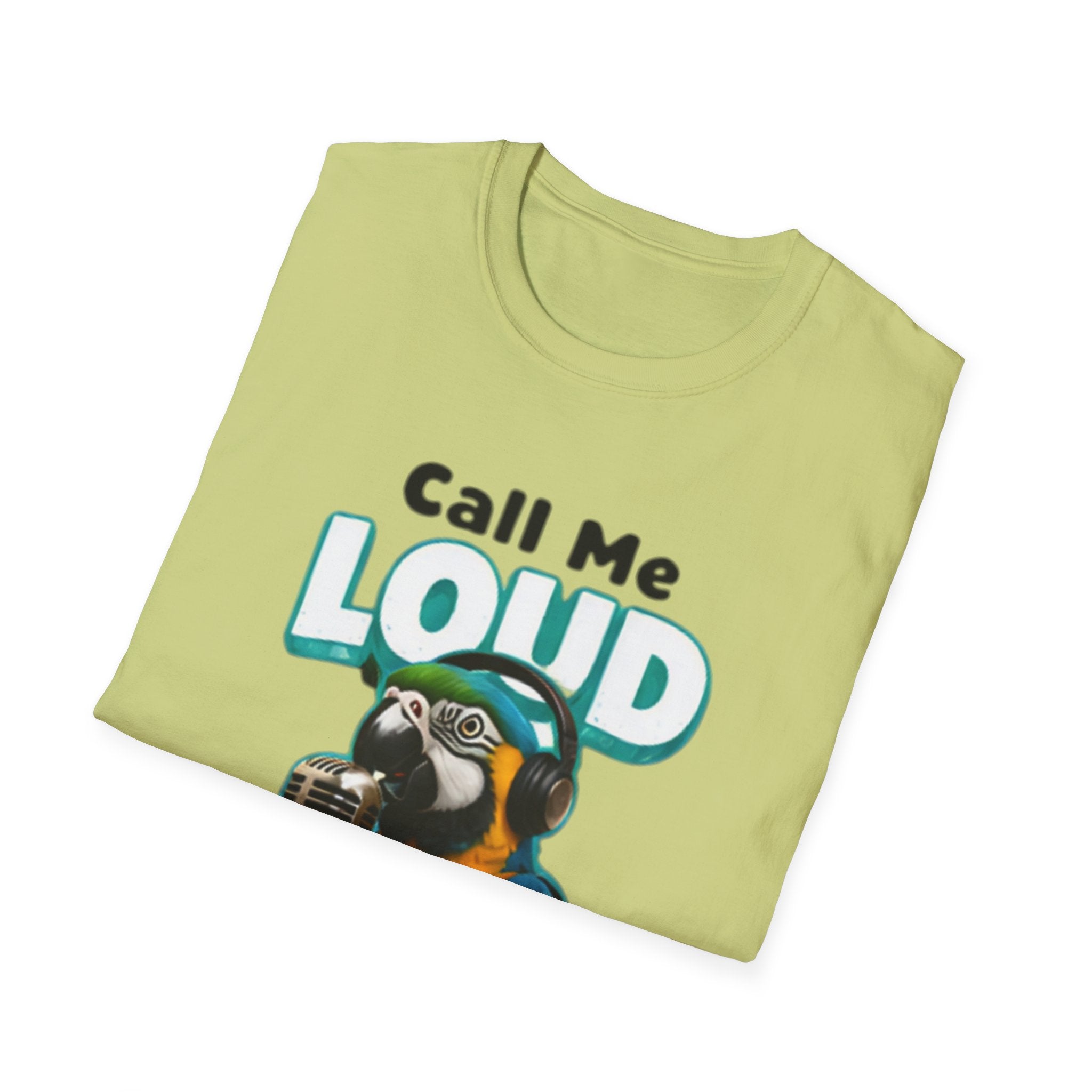 Call Me Loud Parrot unisex T-Shirt — 'Volume Up' Funny Bird Graphic Tee