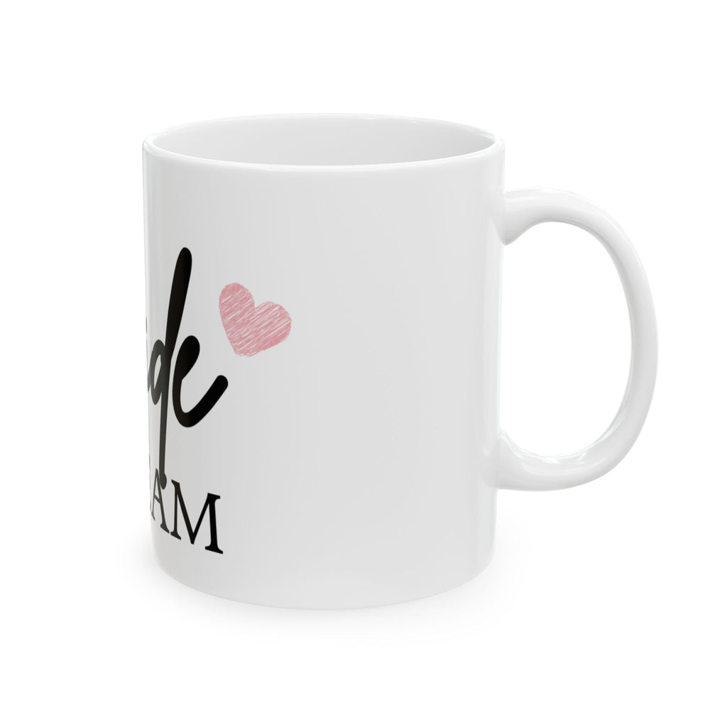 Bride Team Ceramic Mug, (11oz, 15oz)