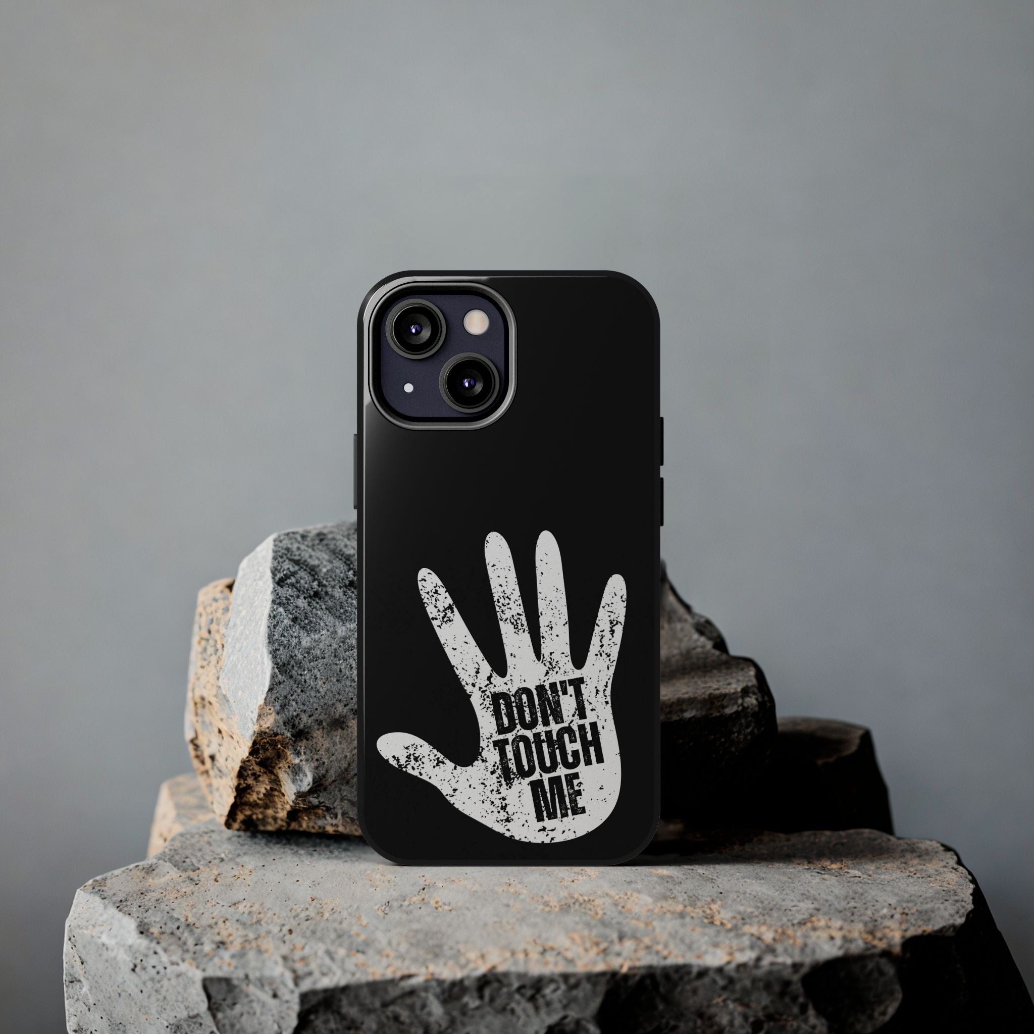 Phone Case — “Don’t Touch Me” Black Protective Tough Case