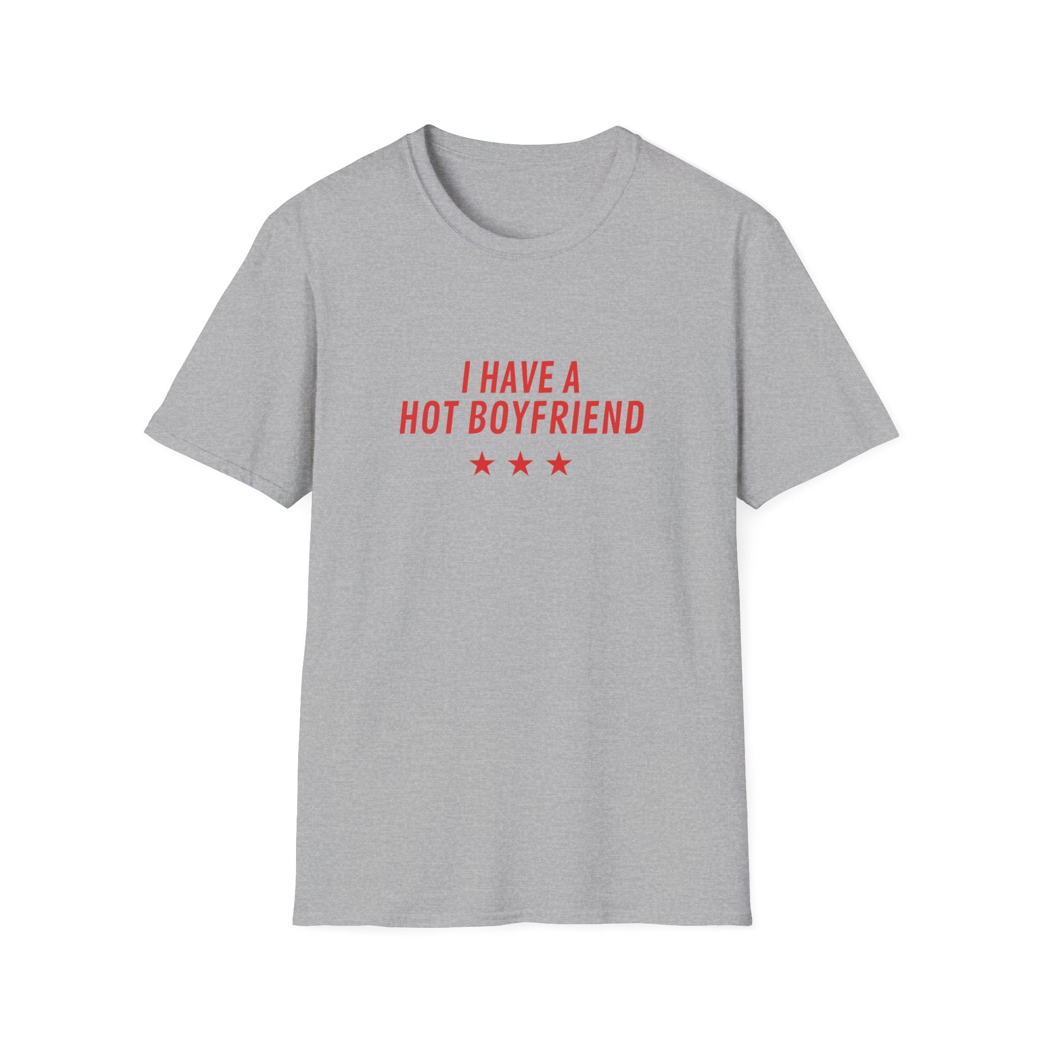 I Have a Hot Boyfriend T-Shirt
