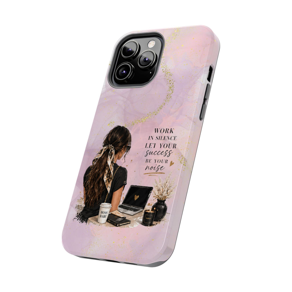 Inspirational Pink Work Desk Phone Case — "Work in Silence, Let Your Success Be Your Noise"