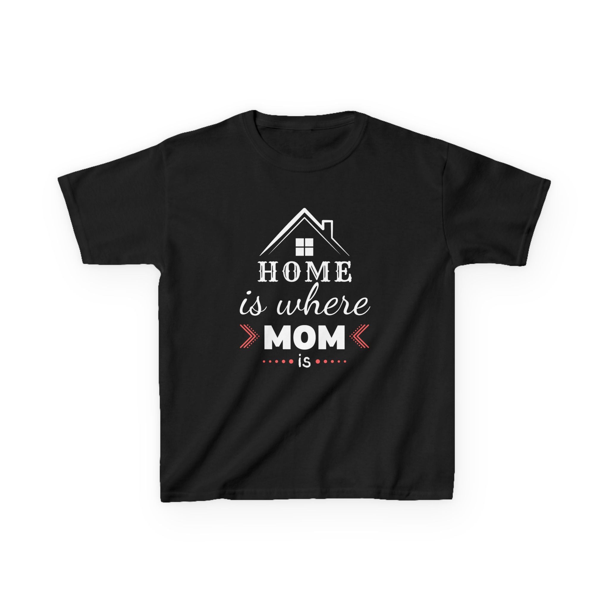 Kids Tee — "Home Is Where Mom Is" Mother's Day Shirt