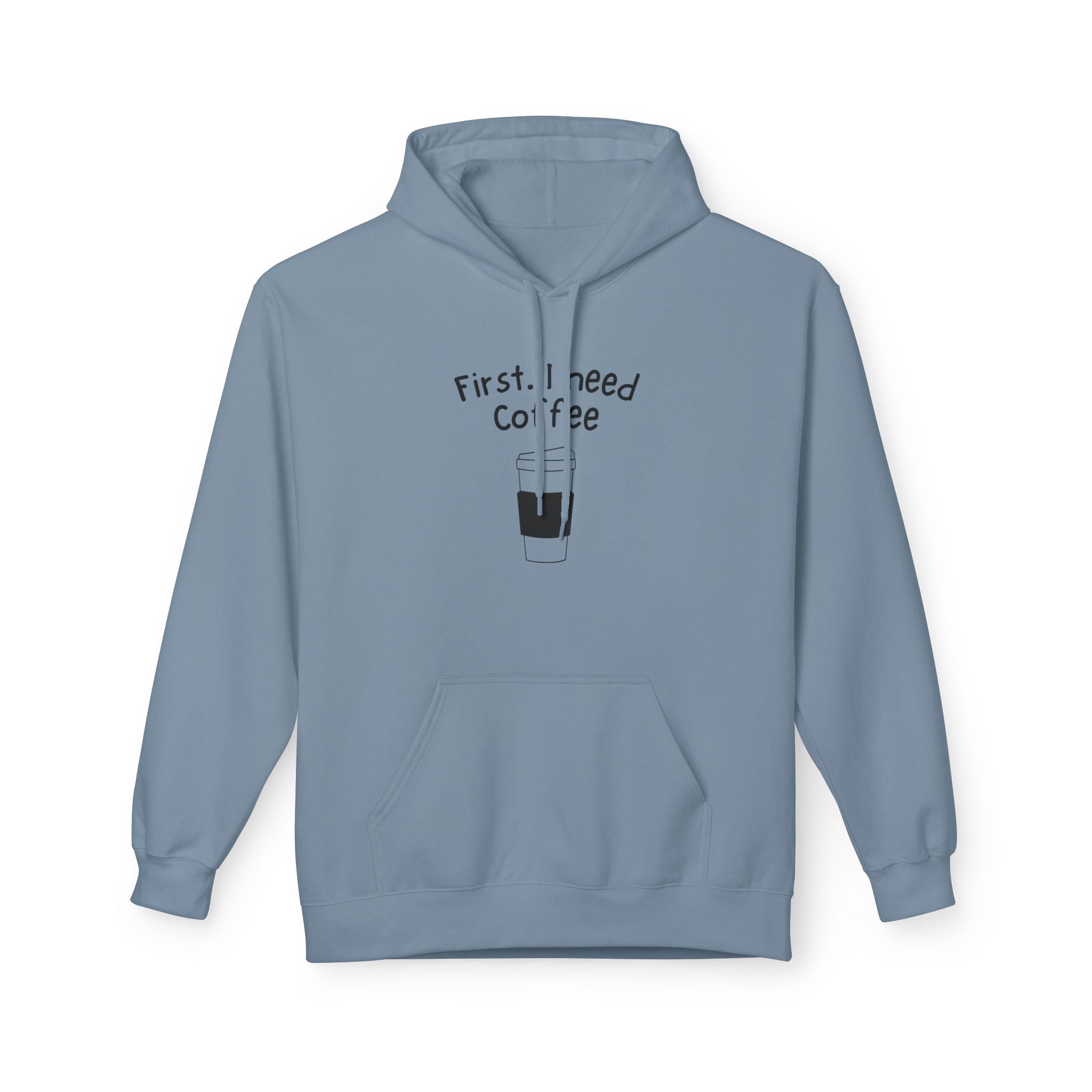 Coffee Hoodie – “First, I Need Coffee” Minimalist Pullover