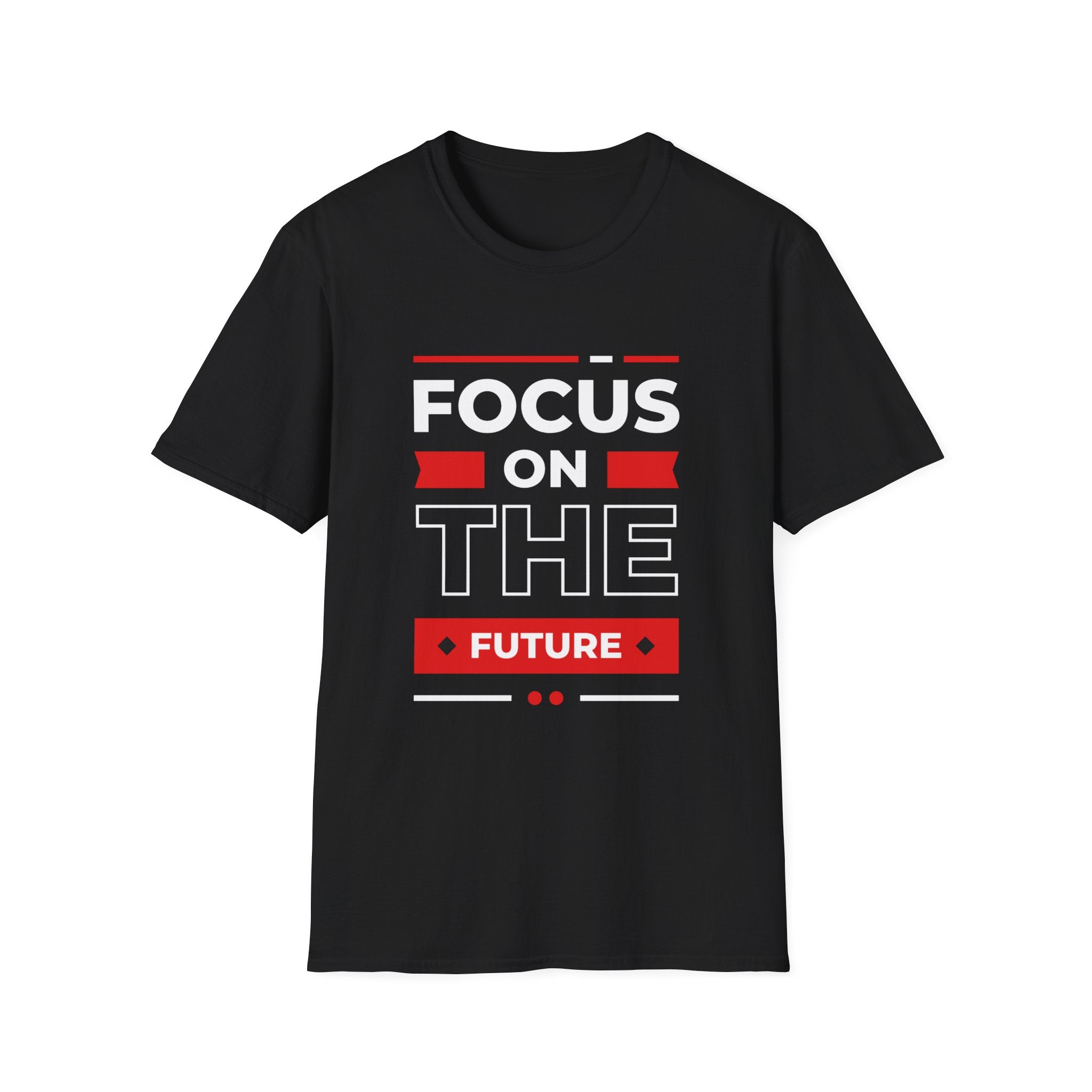 Focus on the Future T-Shirt — Motivational Graphic Tee