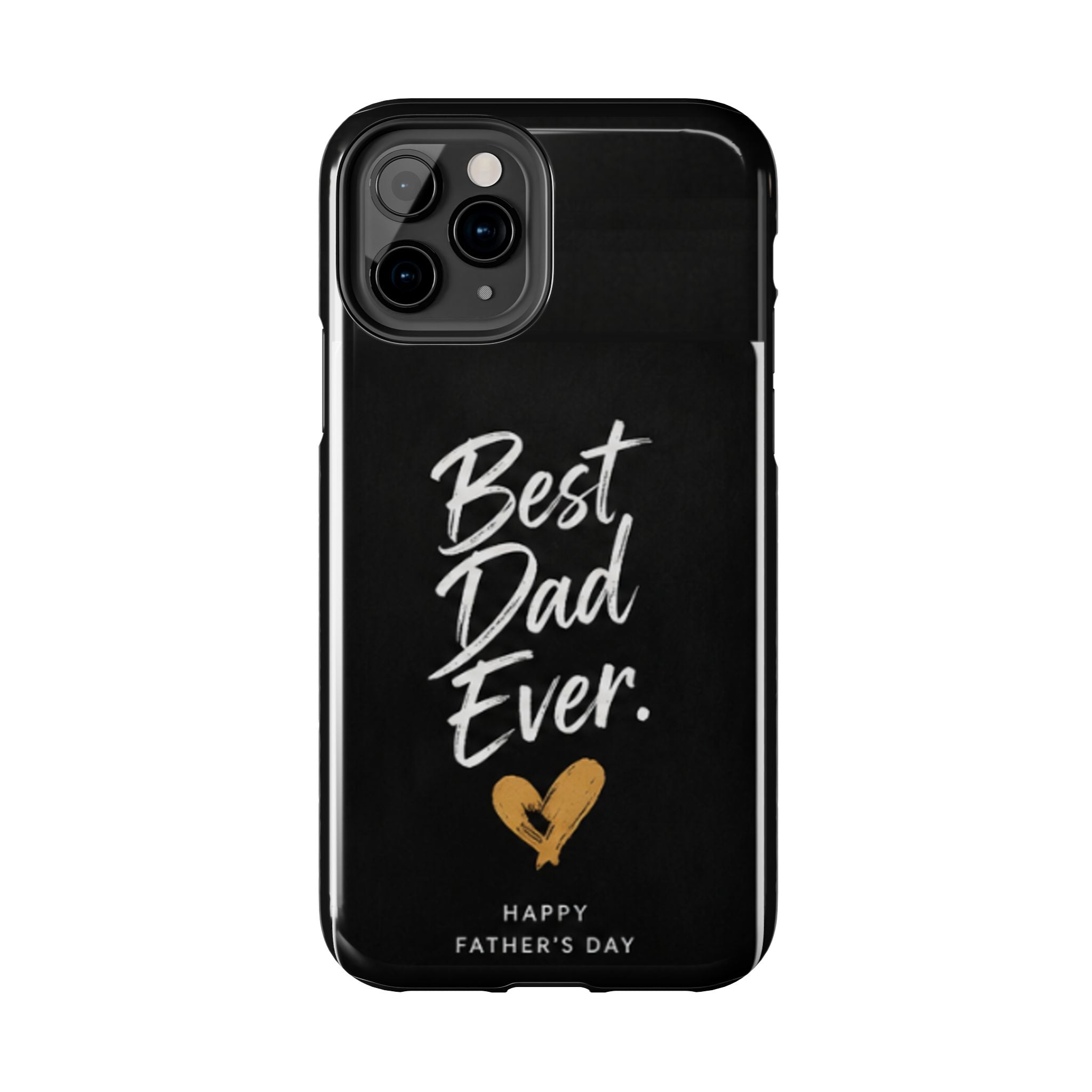 Best Dad Ever Phone Case — Happy Father’s Day Protective Tough Case