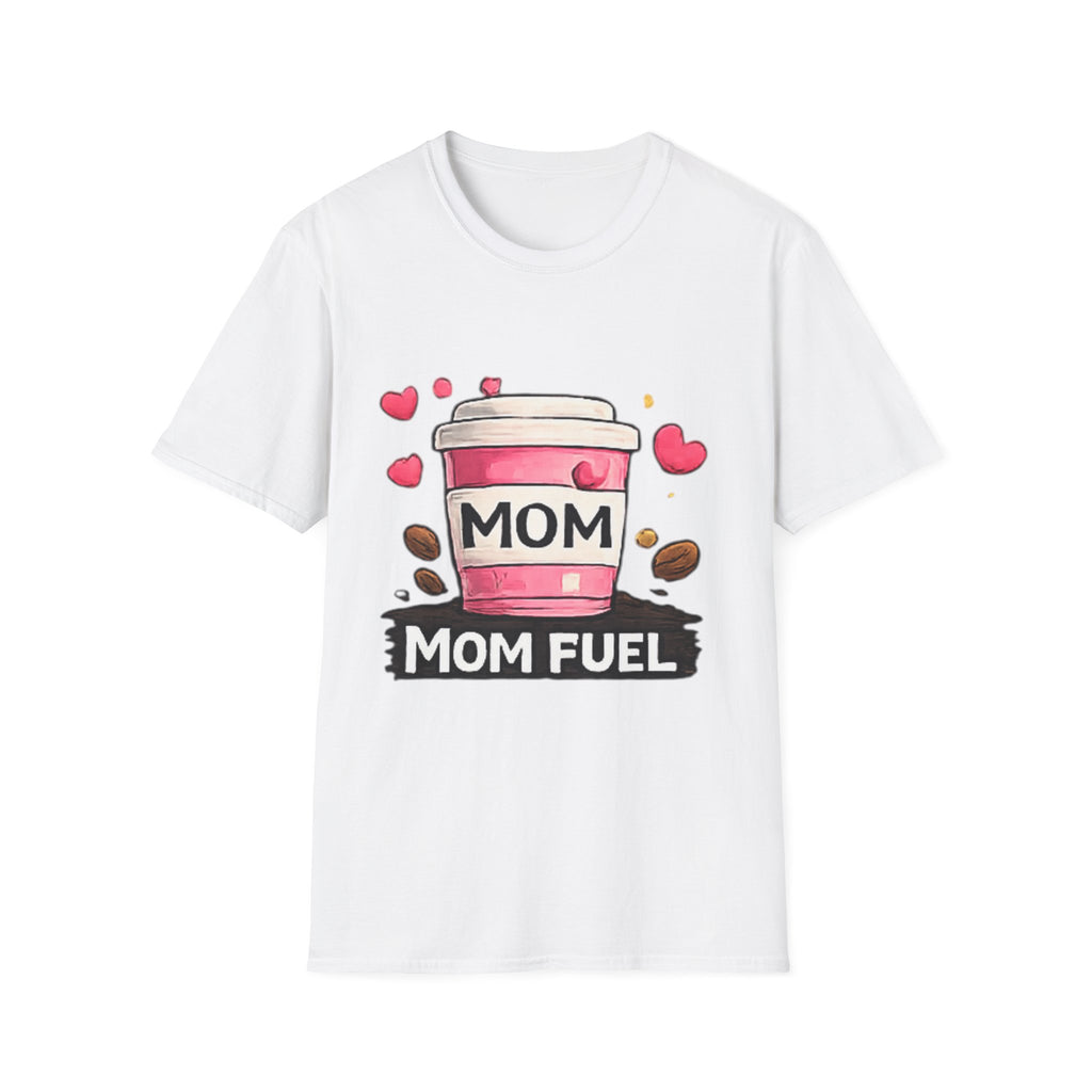 Mom Fuel T-Shirt — Cute Coffee Cup Mother's Day Tee
