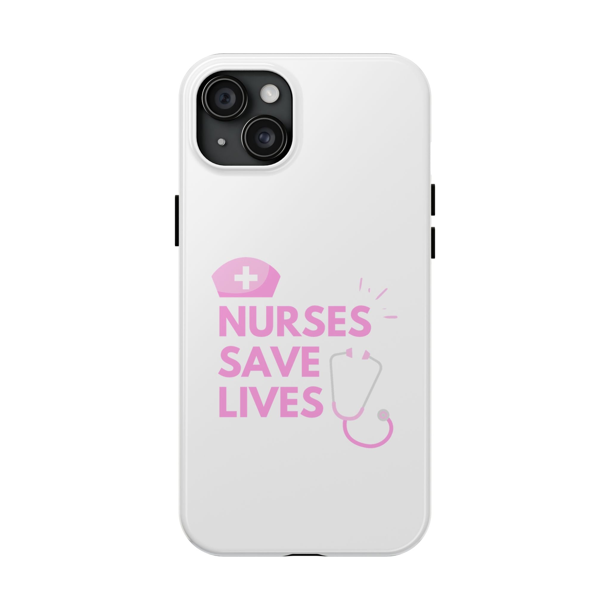 Tough Phone Case — 'Nurses Save Lives' Pink Stethoscope Design