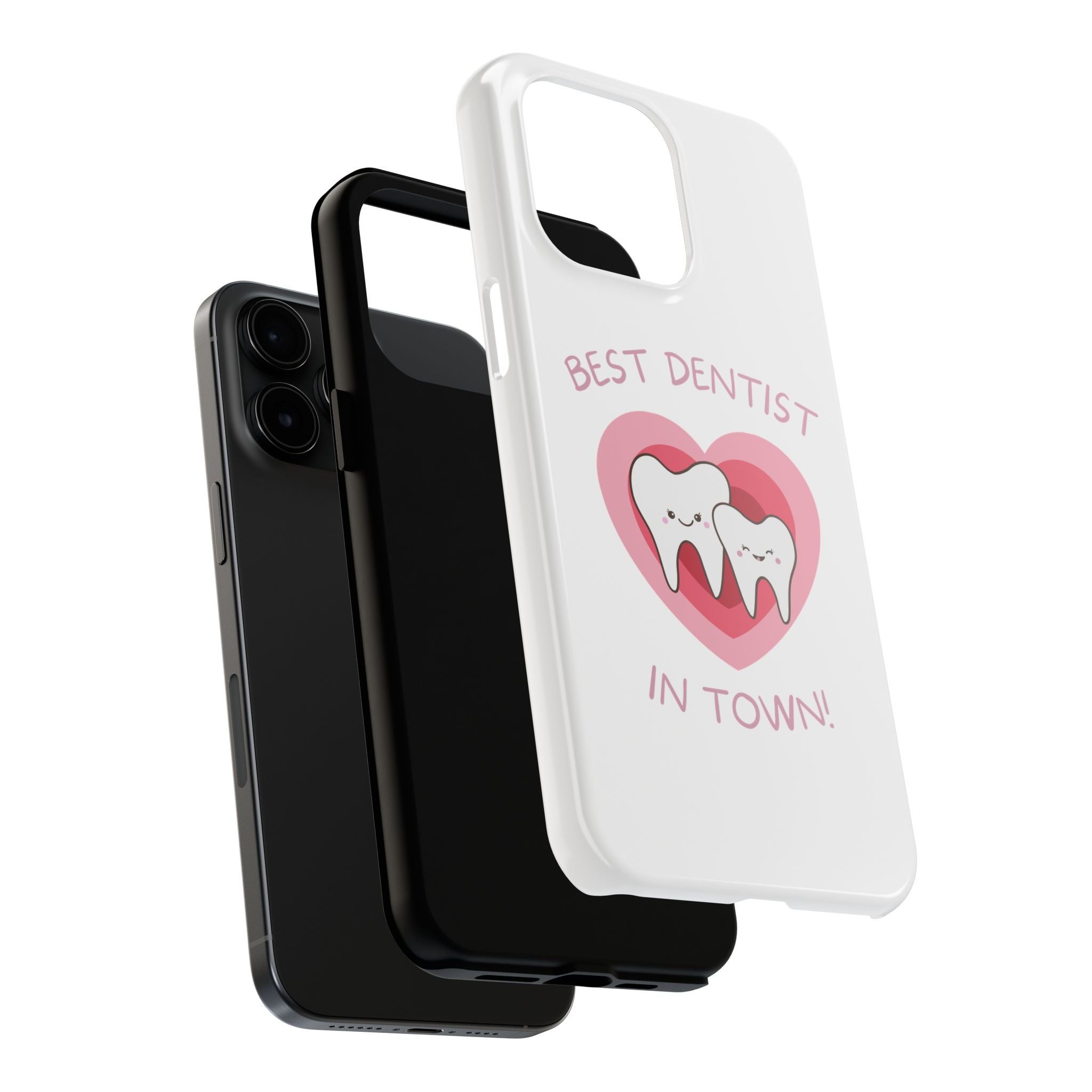 Tough Phone Case — “Best Dentist in Town!” Cute Tooth Heart Design