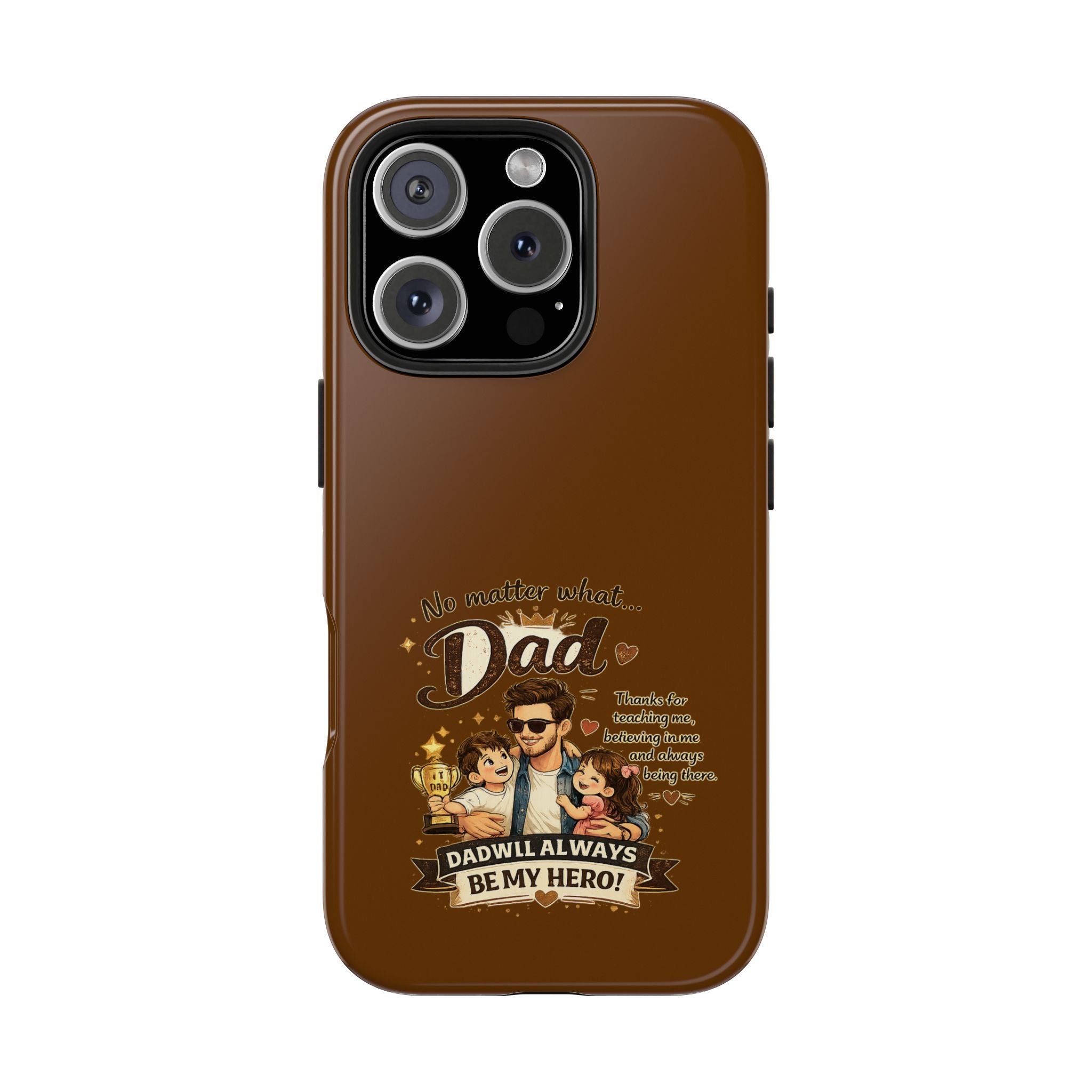 Dad I’ll Always Be My Hero Tough Phone Case — Father’s Day Protective Phone Cover