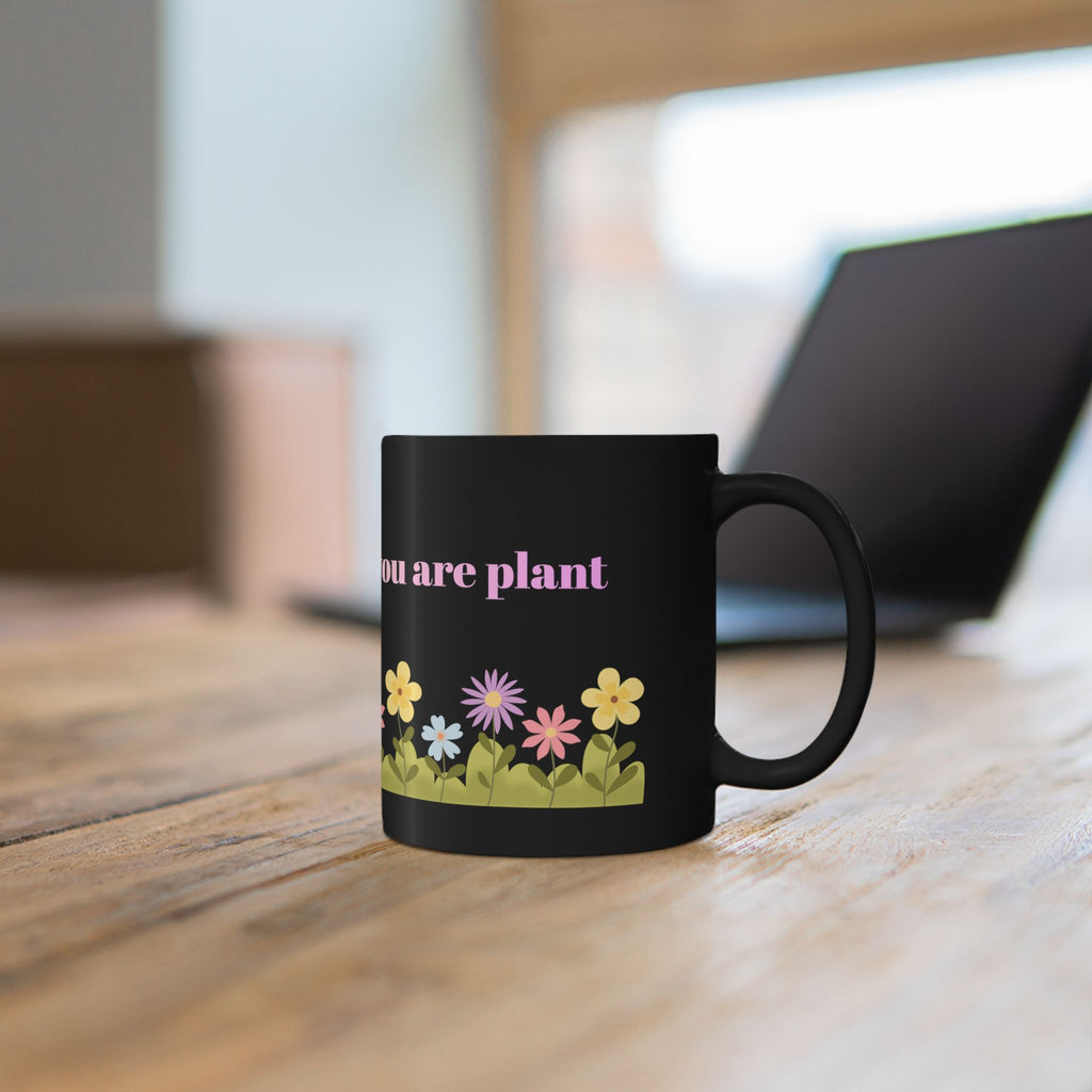 Bloom Where You Are Planted Coffee Cup