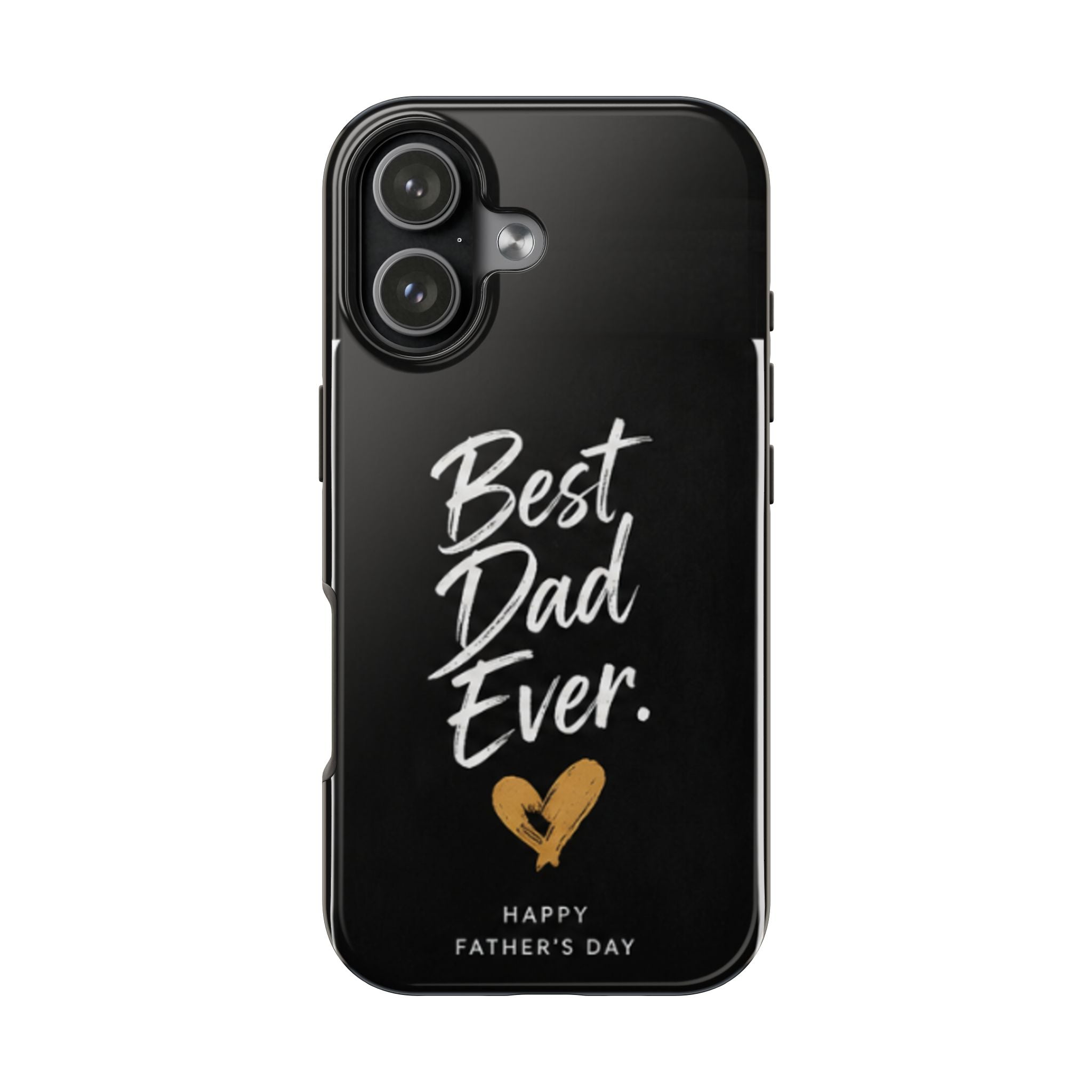 Best Dad Ever Phone Case — Happy Father’s Day Protective Tough Case