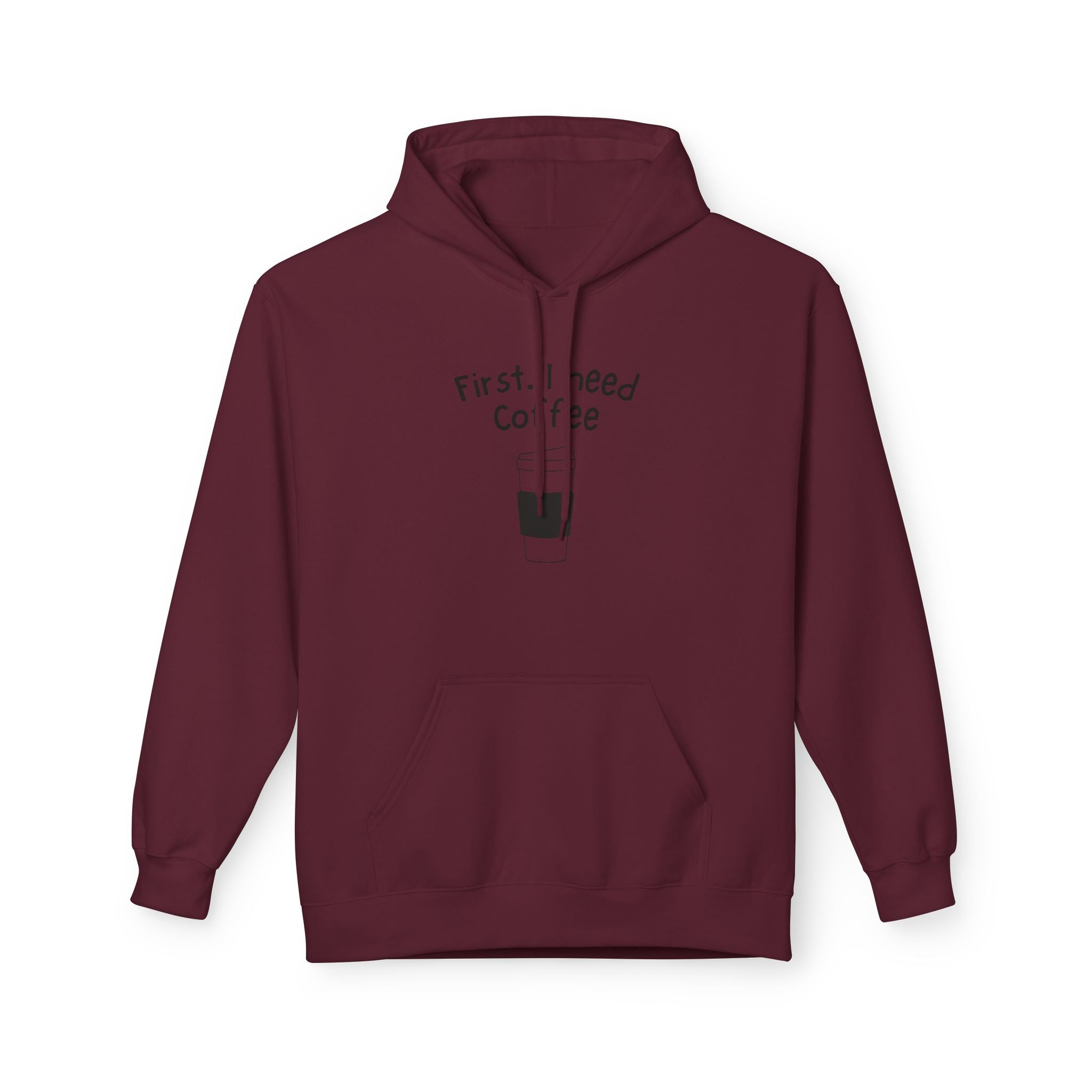 Coffee Hoodie – “First, I Need Coffee” Minimalist Pullover