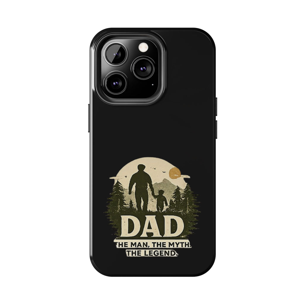 Dad 'The Man, The Myth, The Legend' Tough Phone Case — Rugged Father's Day Gift