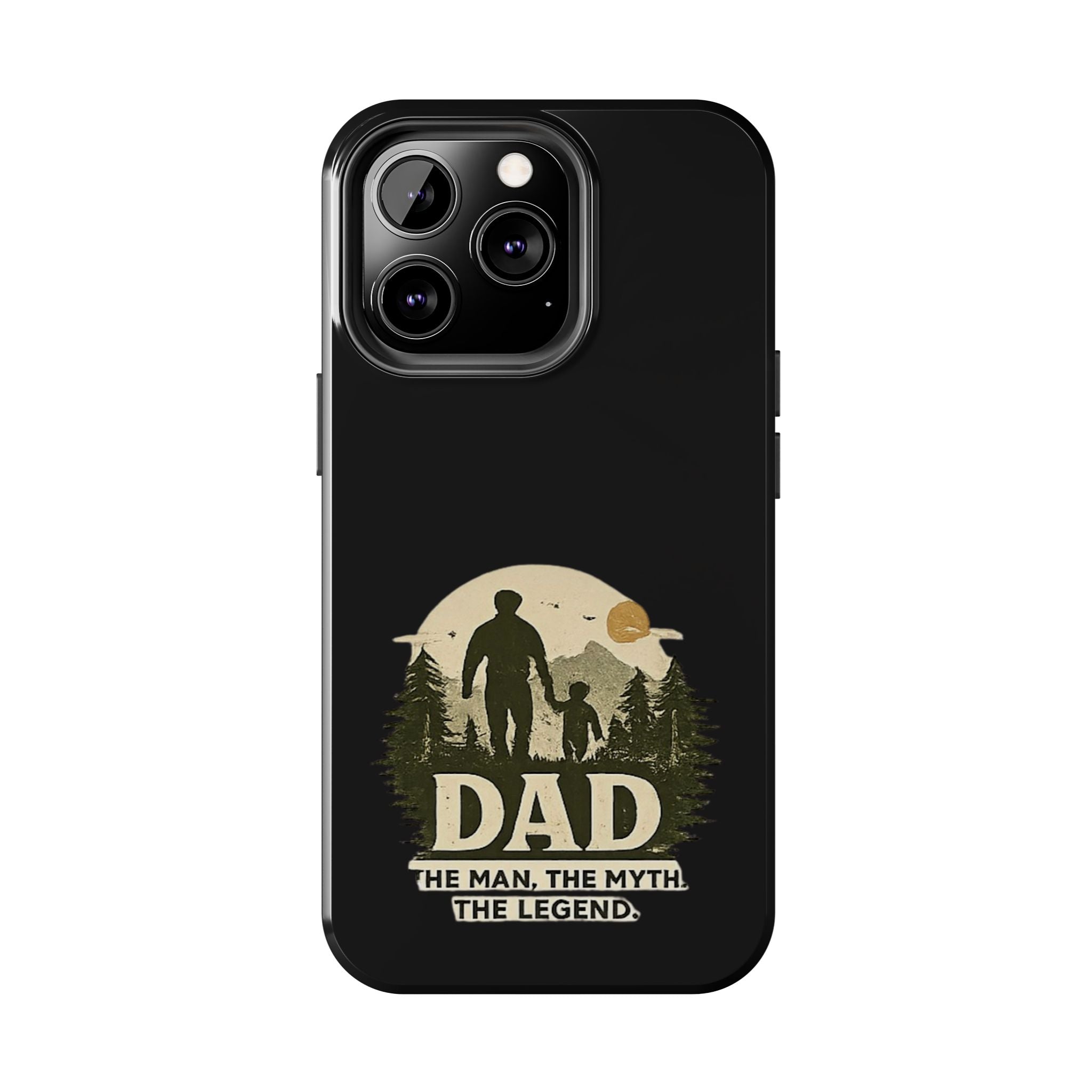 Dad 'The Man, The Myth, The Legend' Tough Phone Case — Rugged Father's Day Gift