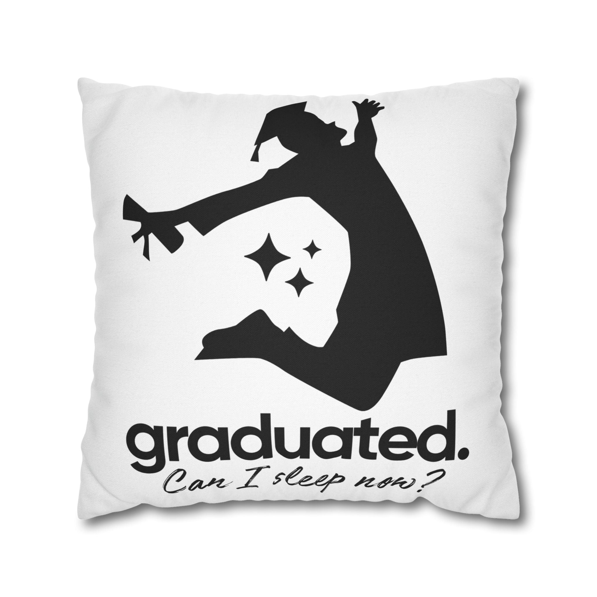 Graduated Throw Pillow — 'Graduated. Can I sleep now?' Graduation Gift Pillow