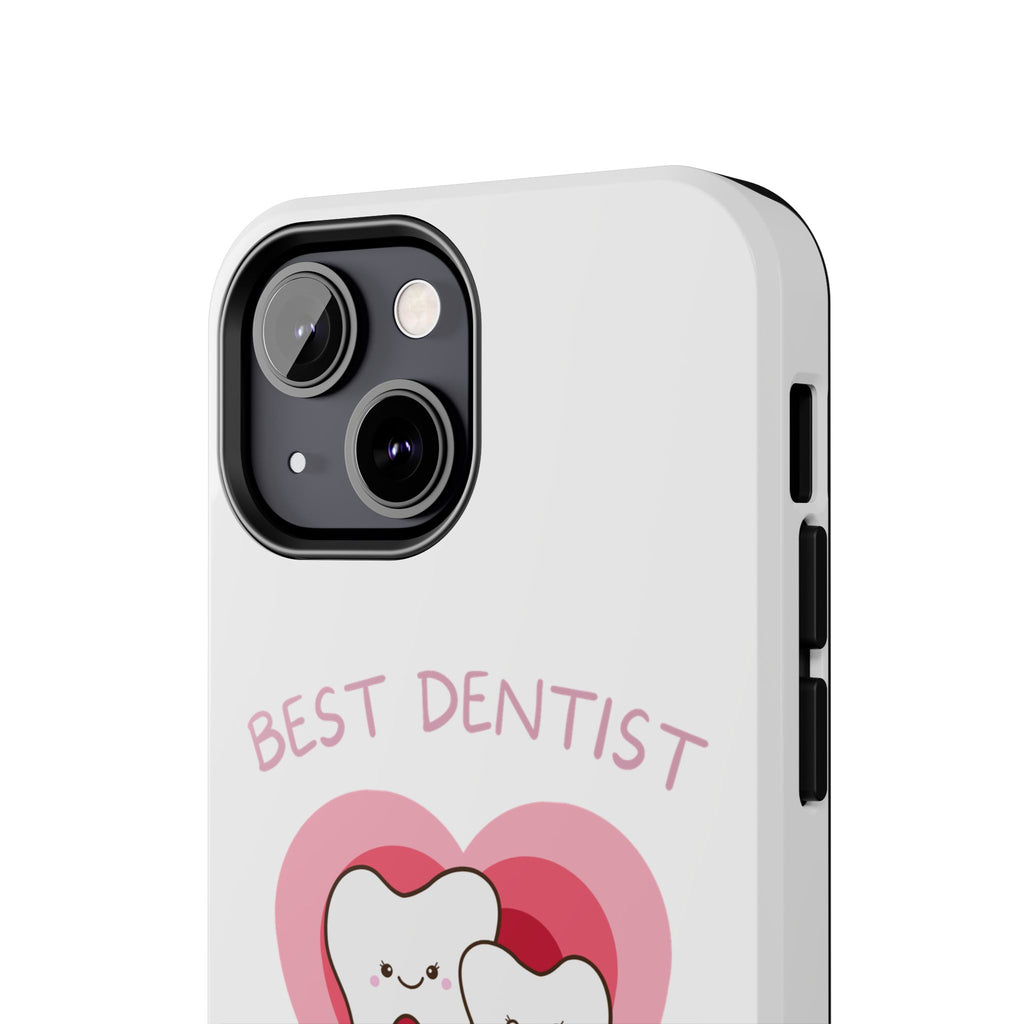 Tough Phone Case — “Best Dentist in Town!” Cute Tooth Heart Design