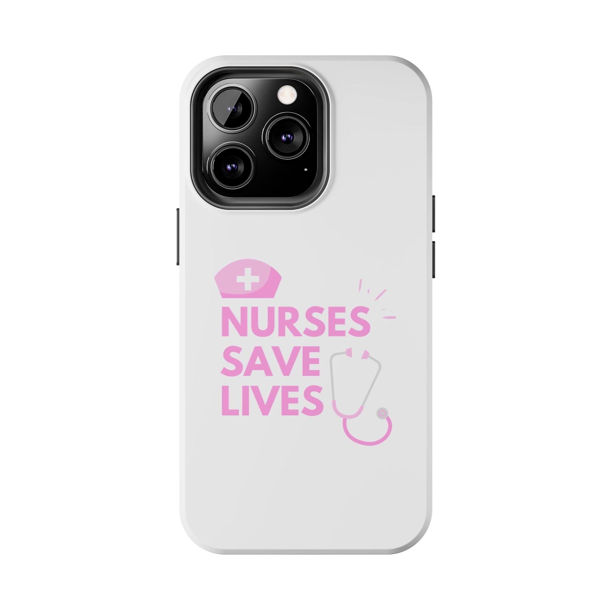 Tough Phone Case — 'Nurses Save Lives' Pink Stethoscope Design