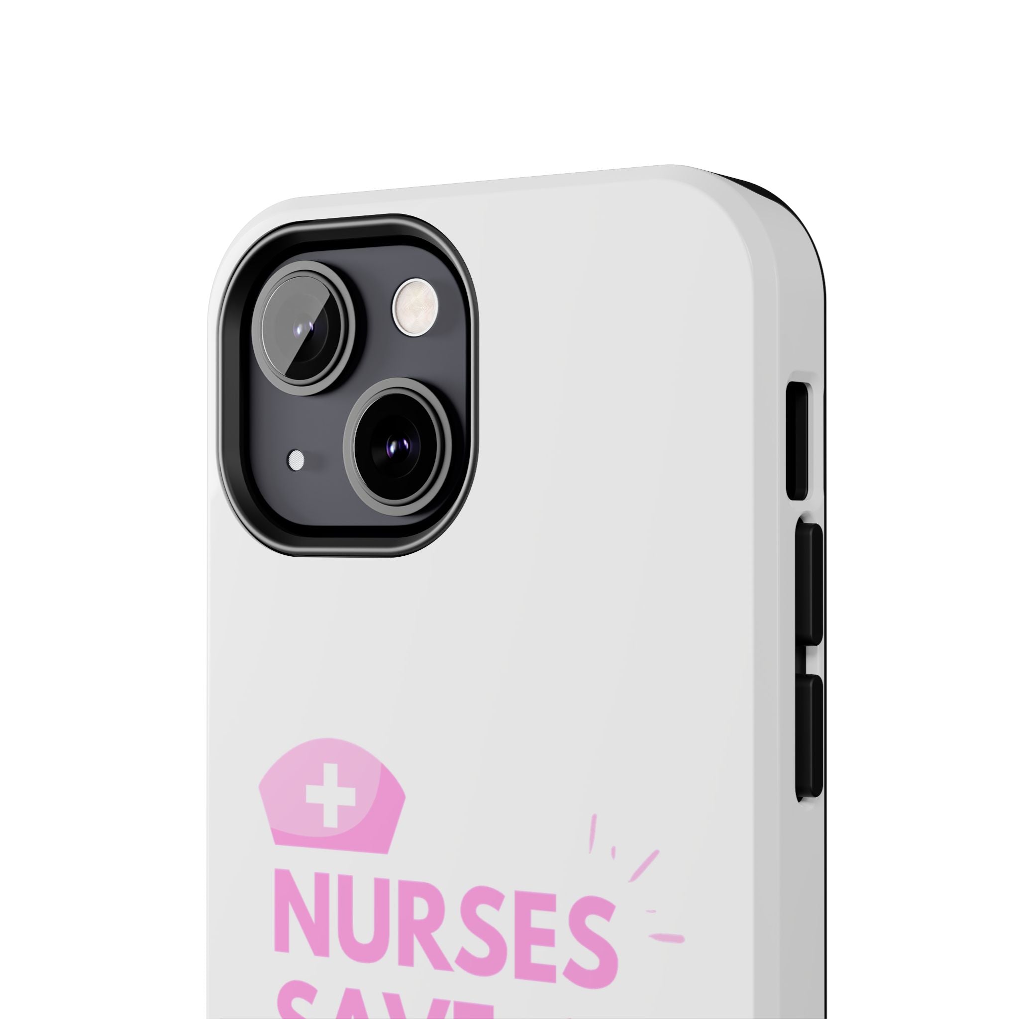 Tough Phone Case — 'Nurses Save Lives' Pink Stethoscope Design