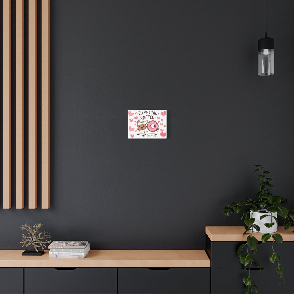 Canvas Print - "You Are the Coffee to My Donut" Cute Valentine Wall Art