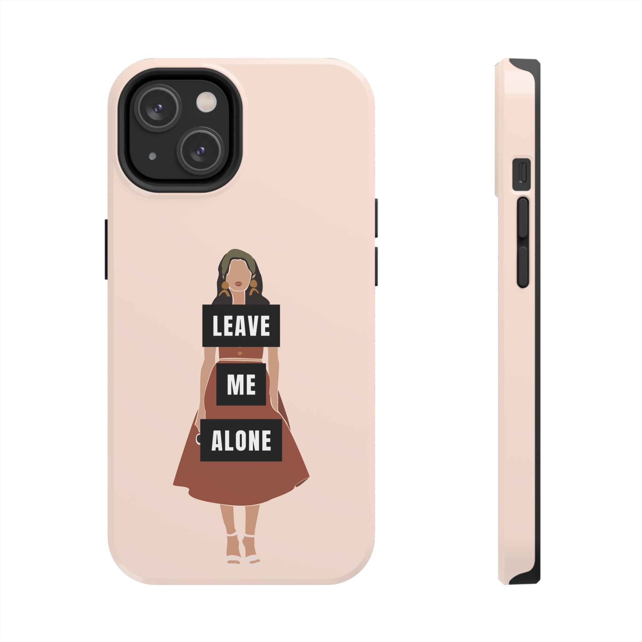 Leave Me Alone Phone Case — Tough Protective iPhone Case with Bold Statement Design