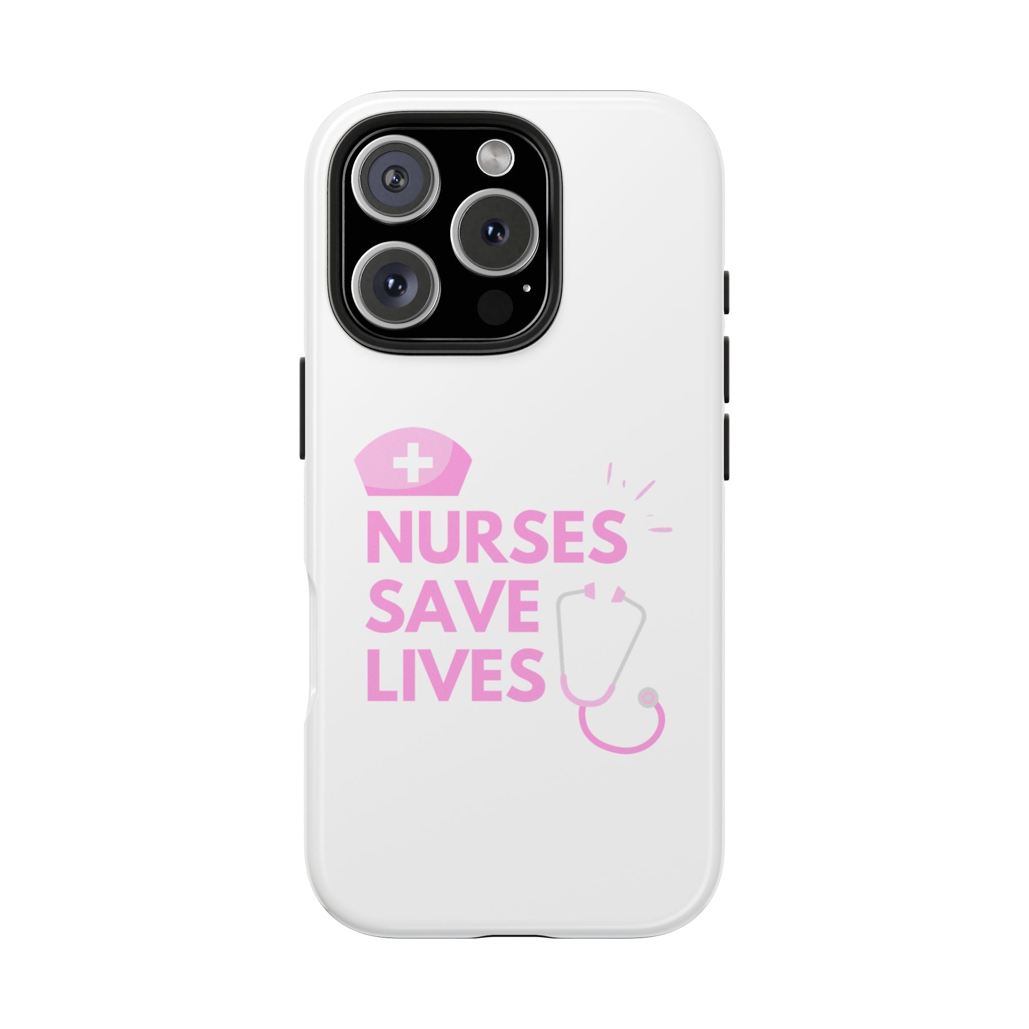 Tough Phone Case — 'Nurses Save Lives' Pink Stethoscope Design