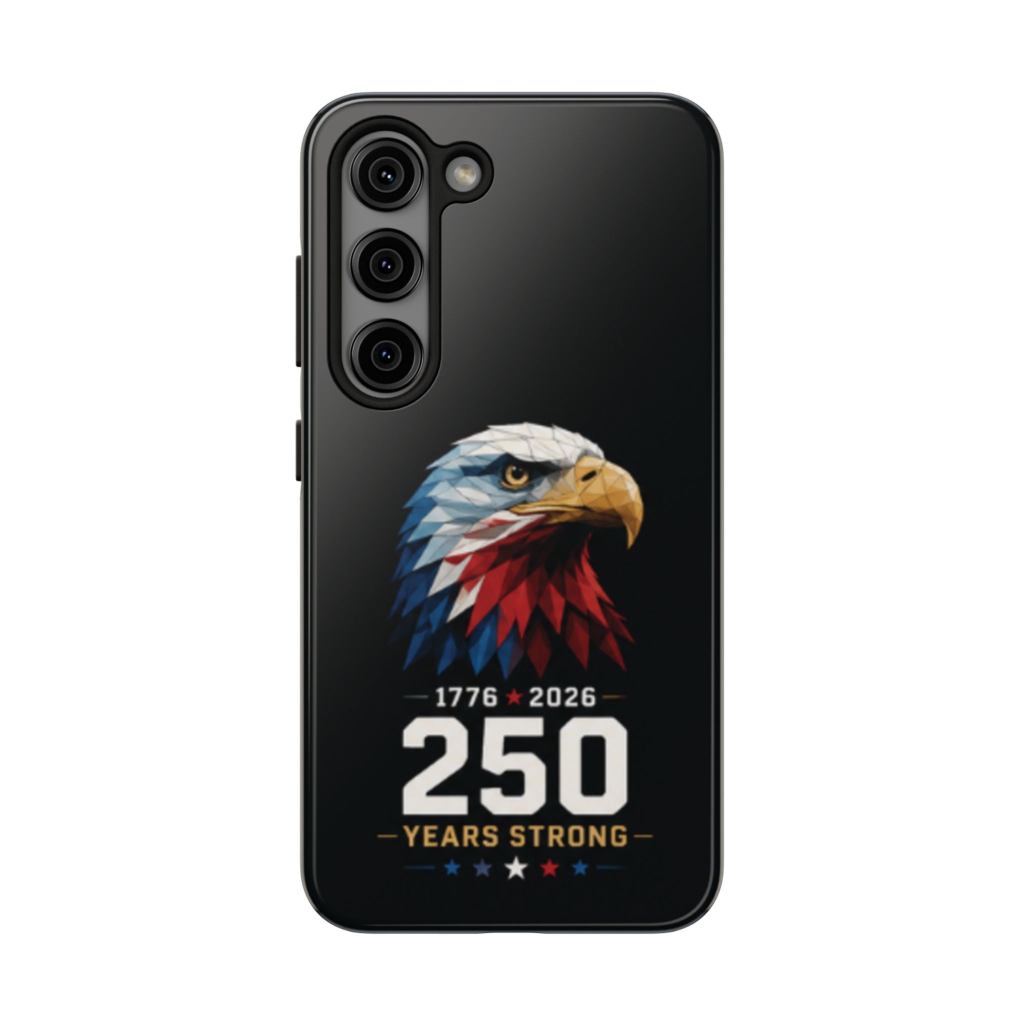 250 Years Strong Eagle Phone Case — 1776–2026 Patriotic Tough Case