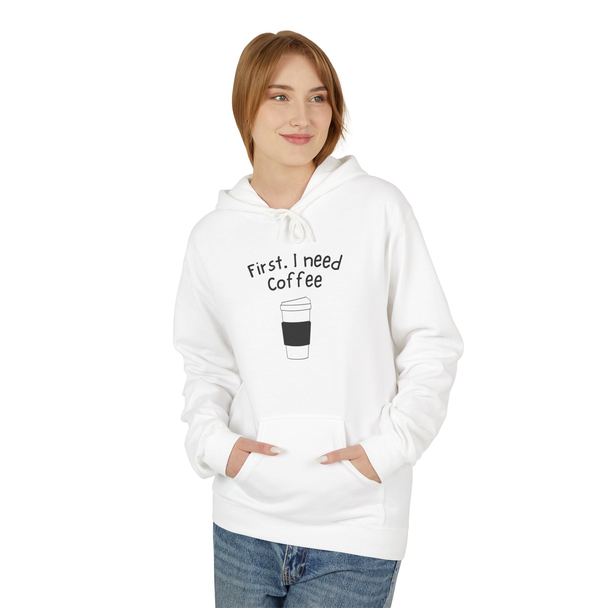 Coffee Hoodie – “First, I Need Coffee” Minimalist Pullover