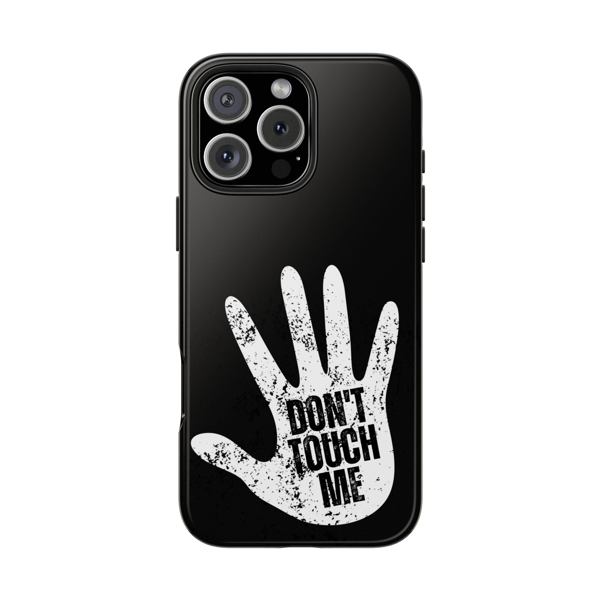 Phone Case — “Don’t Touch Me” Black Protective Tough Case