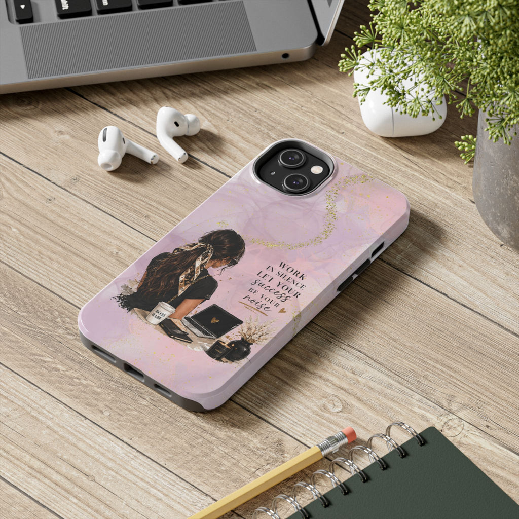 Inspirational Pink Work Desk Phone Case — "Work in Silence, Let Your Success Be Your Noise"