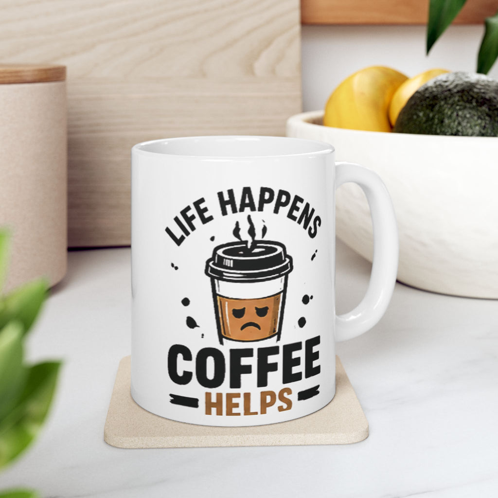 Coffee Mug "Life Happens Coffee Helps" – Funny Ceramic Coffee Cup (11oz )