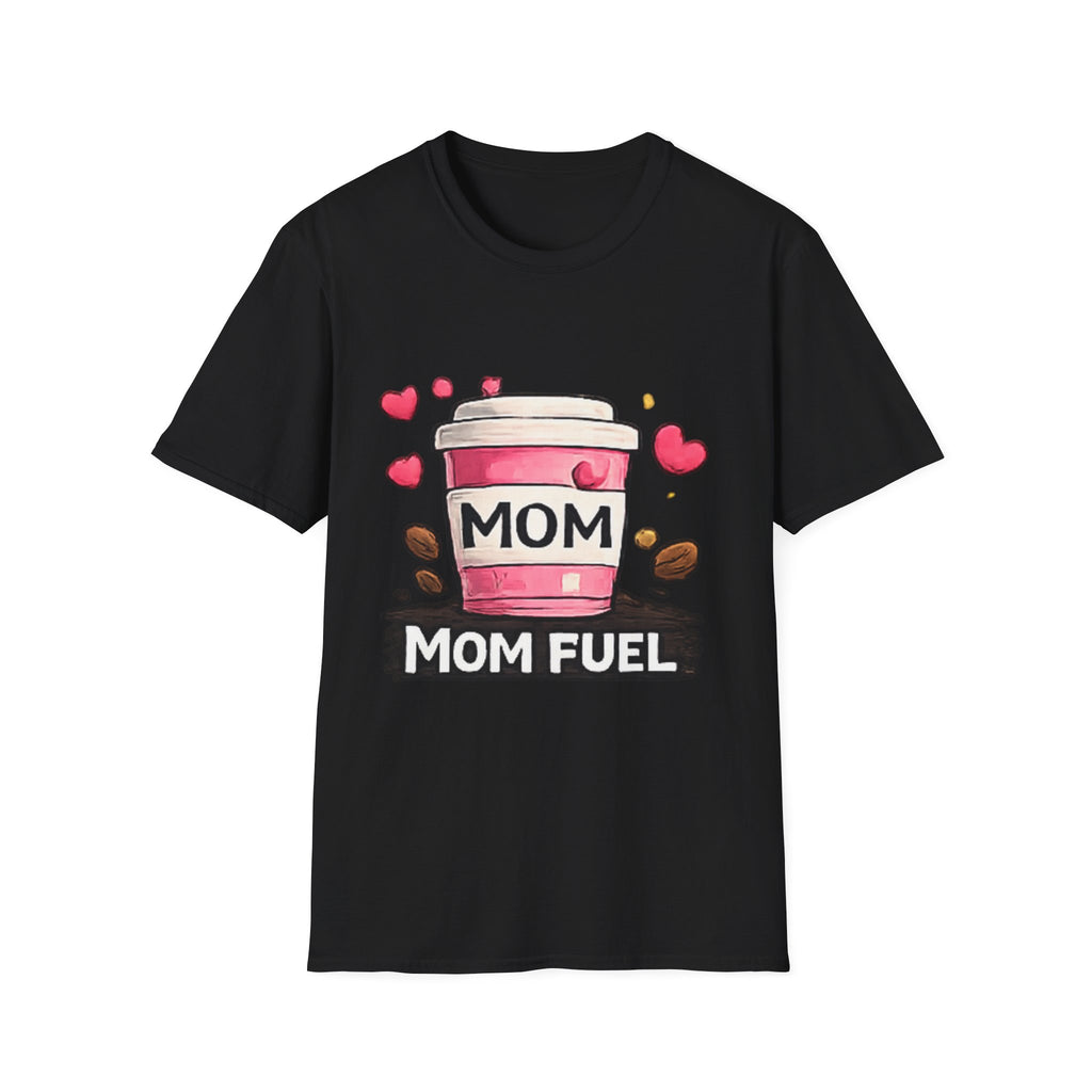Mom Fuel T-Shirt — Cute Coffee Cup Mother's Day Tee