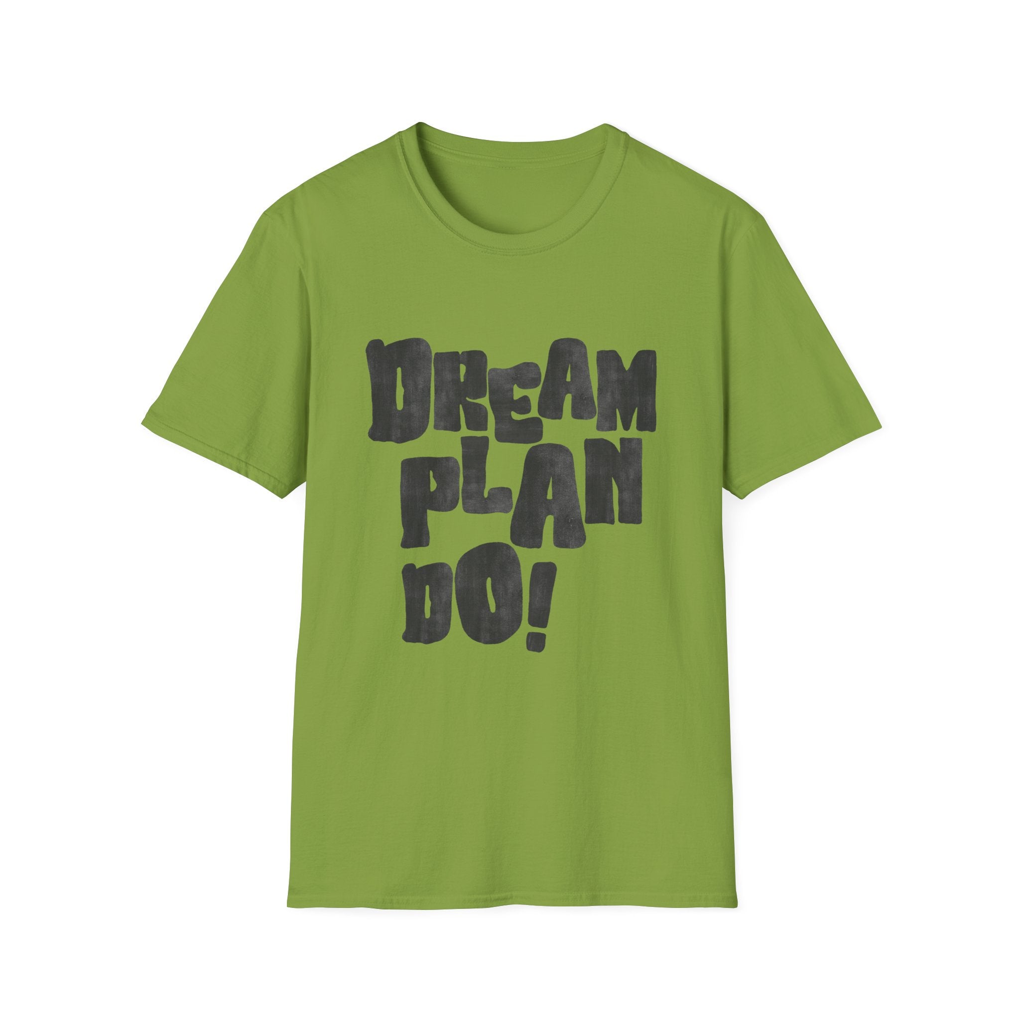Dream. Plan. Do! T-Shirt — Motivational Graphic Tee