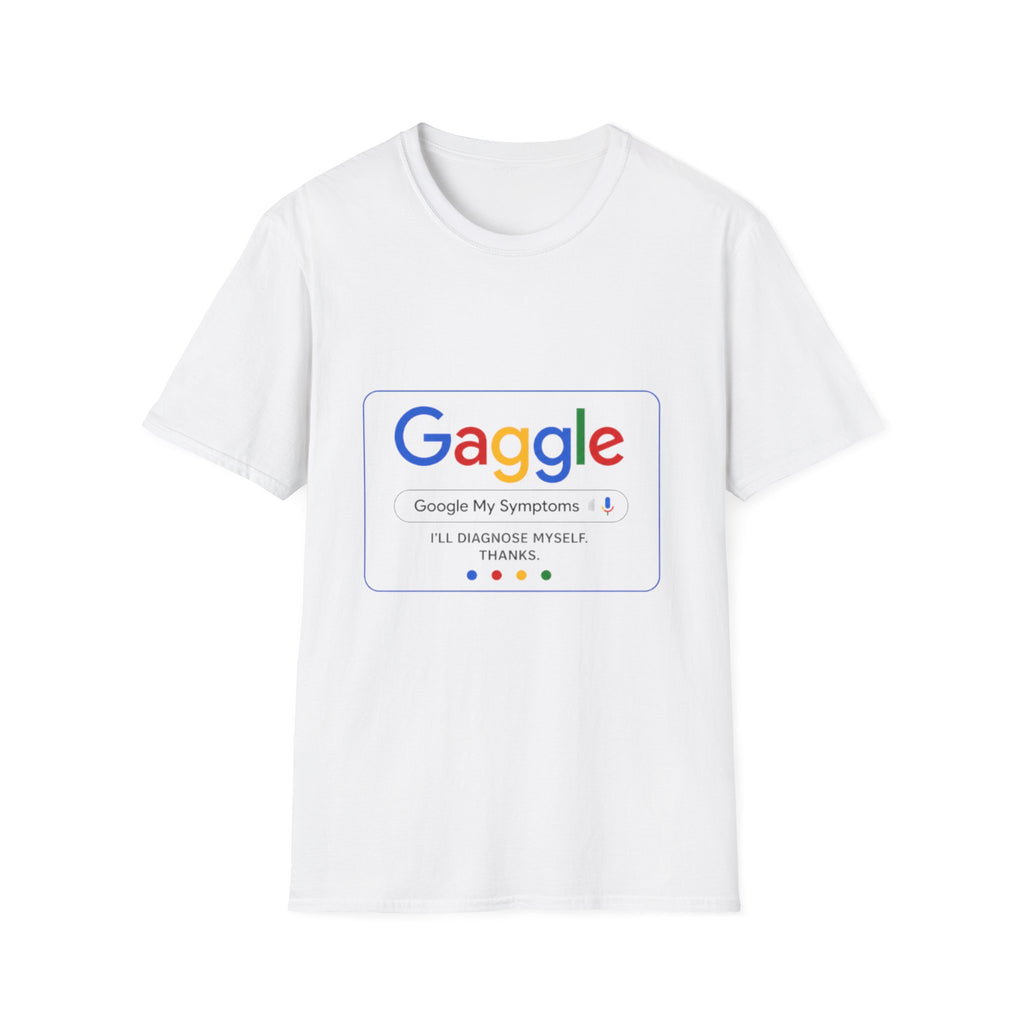 Gaggle Search Parody T-Shirt — "Gaggle: Google My Symptoms" Funny Tech-Inspired Tee