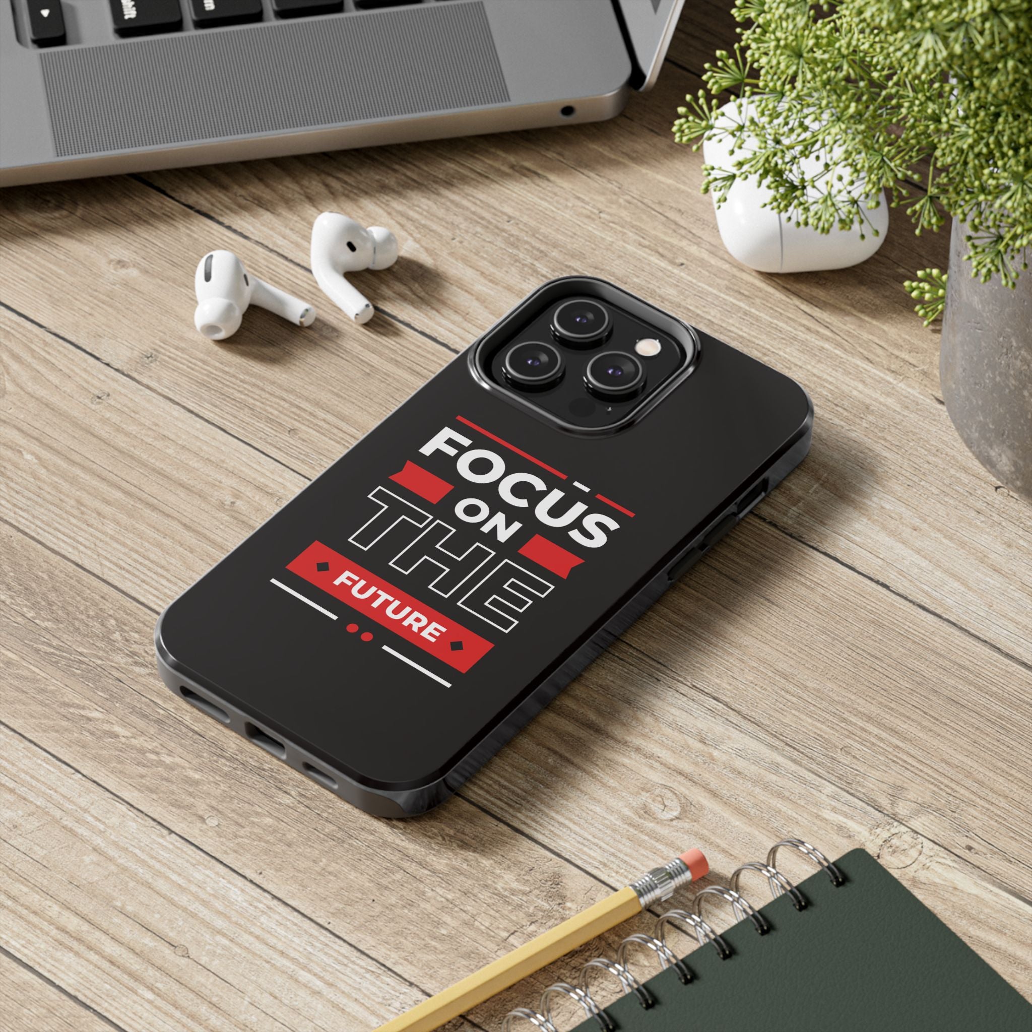 Focus on the Future Tough Phone Case — Motivational Protective Phone Cover