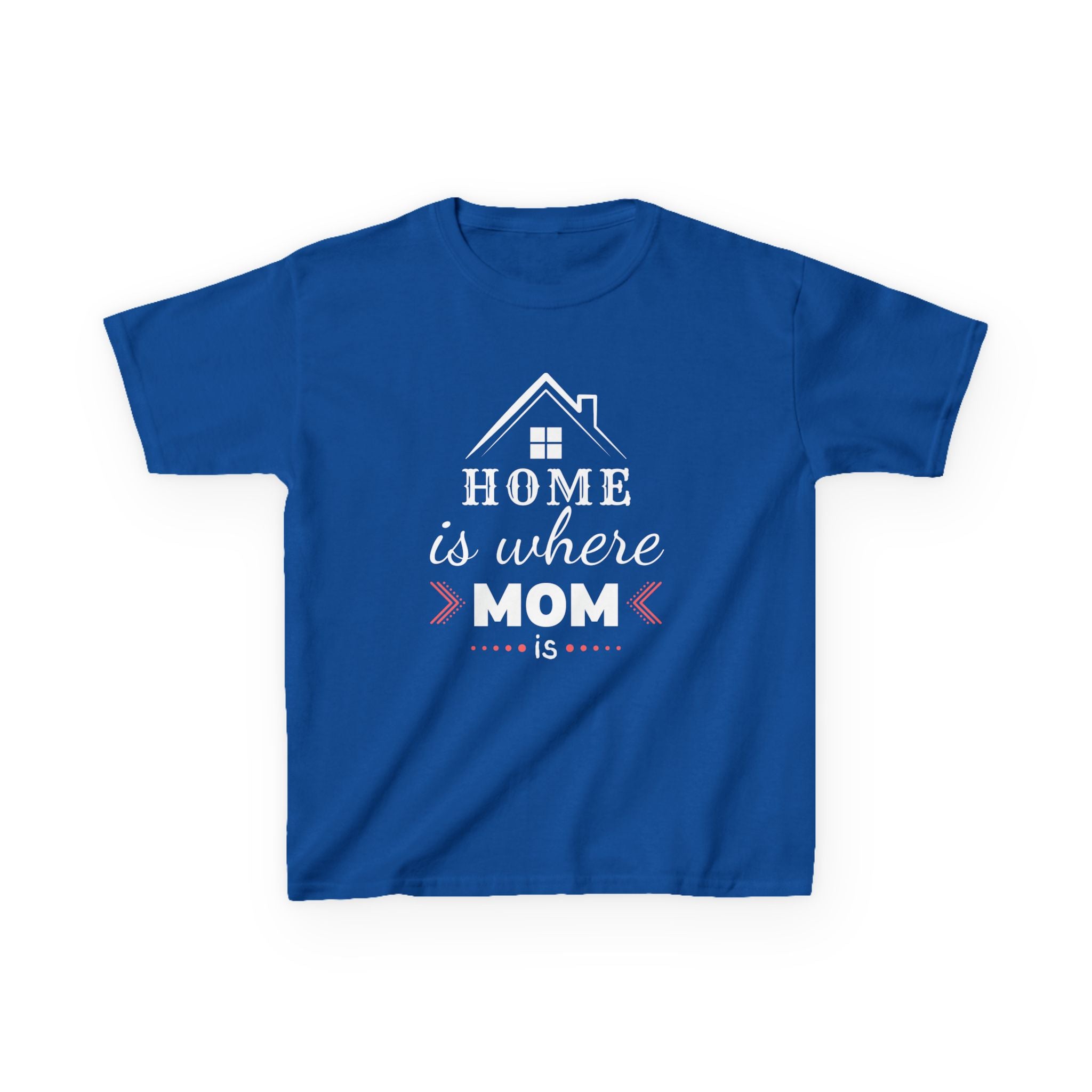 Kids Tee — "Home Is Where Mom Is" Mother's Day Shirt