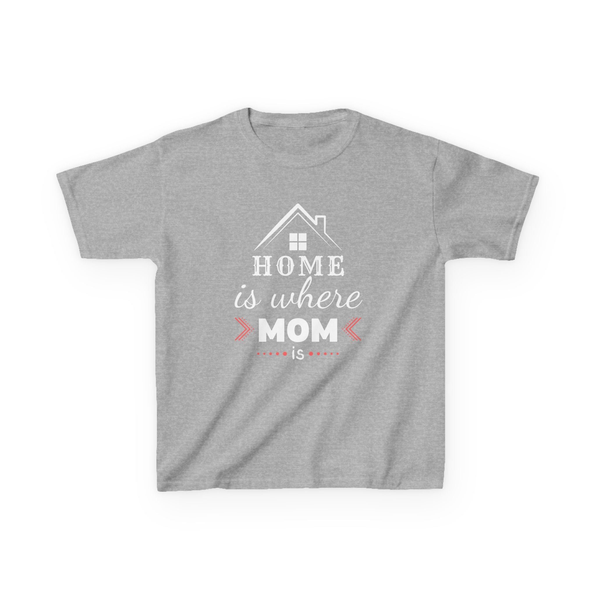 Kids Tee — "Home Is Where Mom Is" Mother's Day Shirt