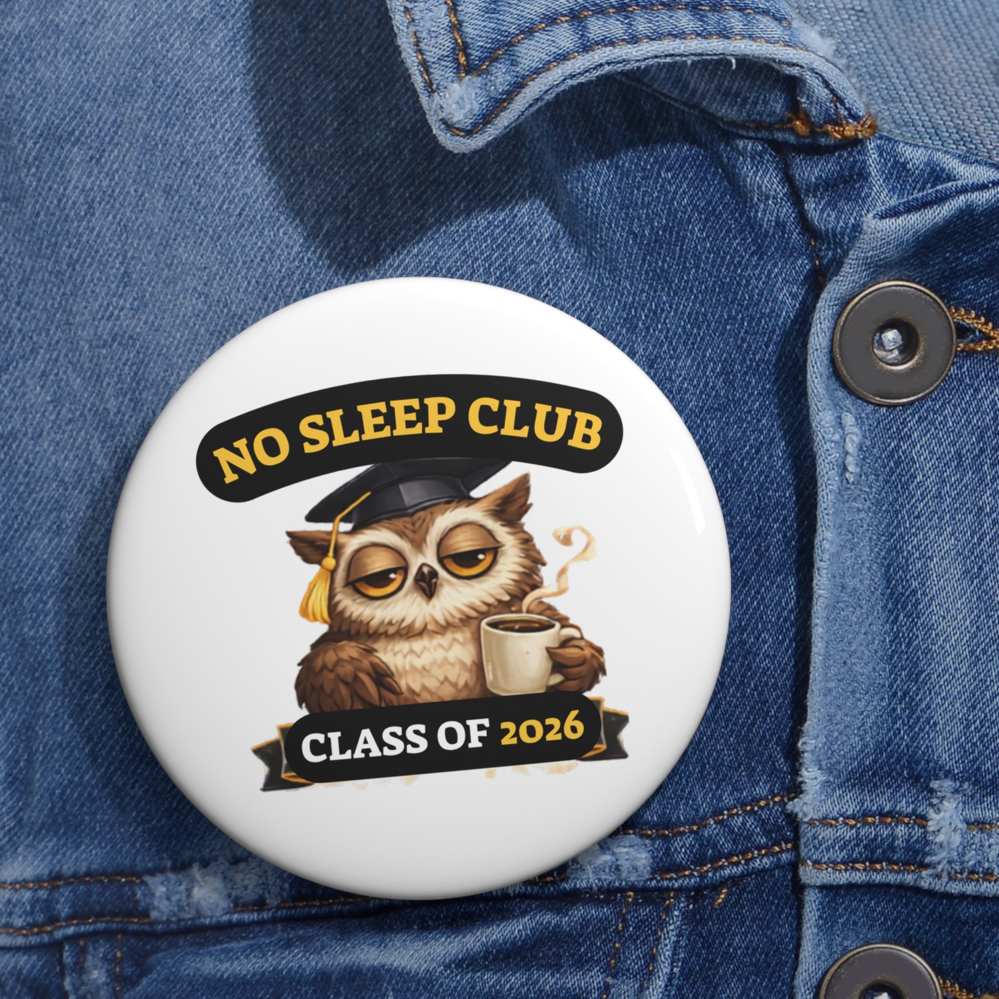 No Sleep Club Class of 2026 Graduation Pin Button