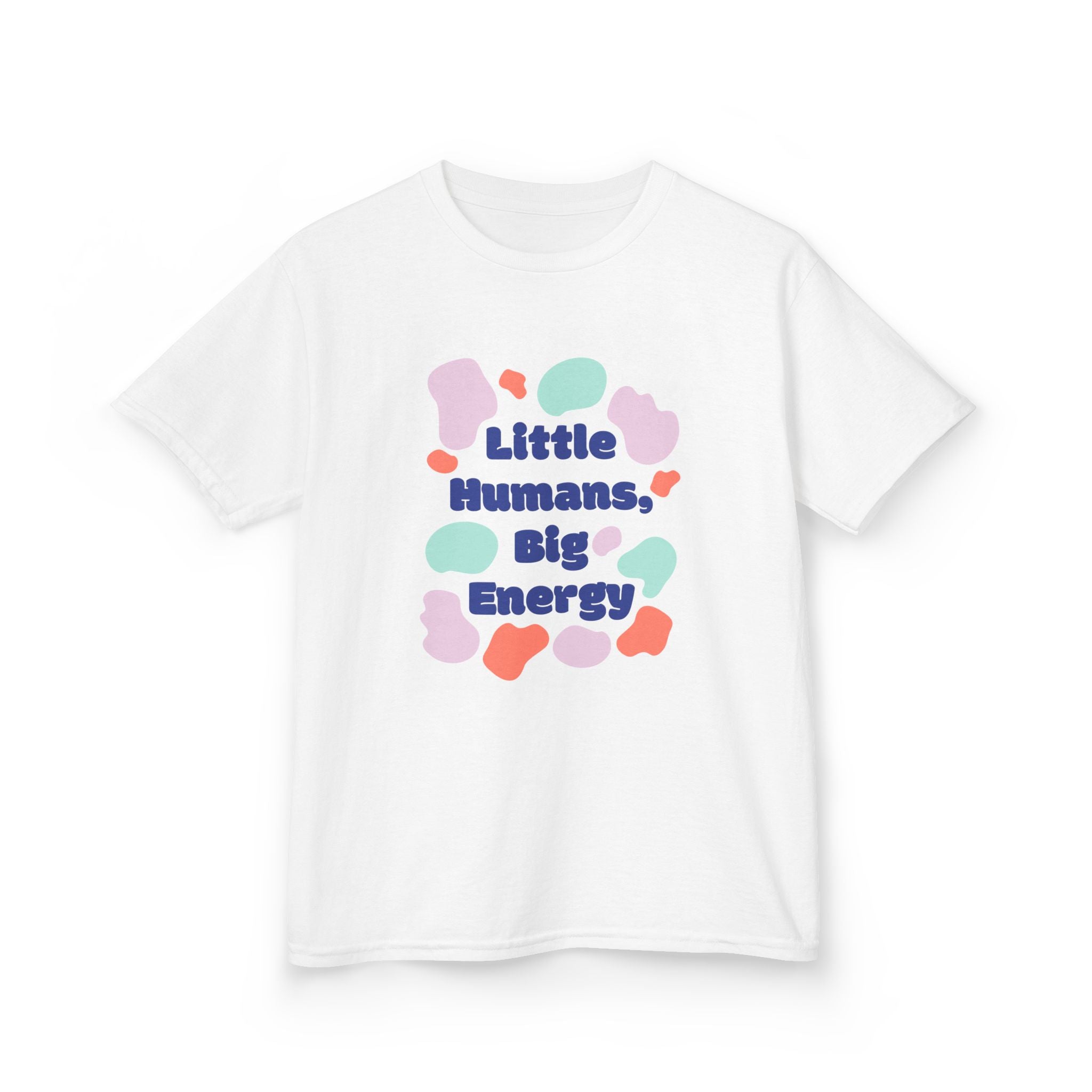 Kids Tee — “Little Humans, Big Energy” Colorful Playful Graphic