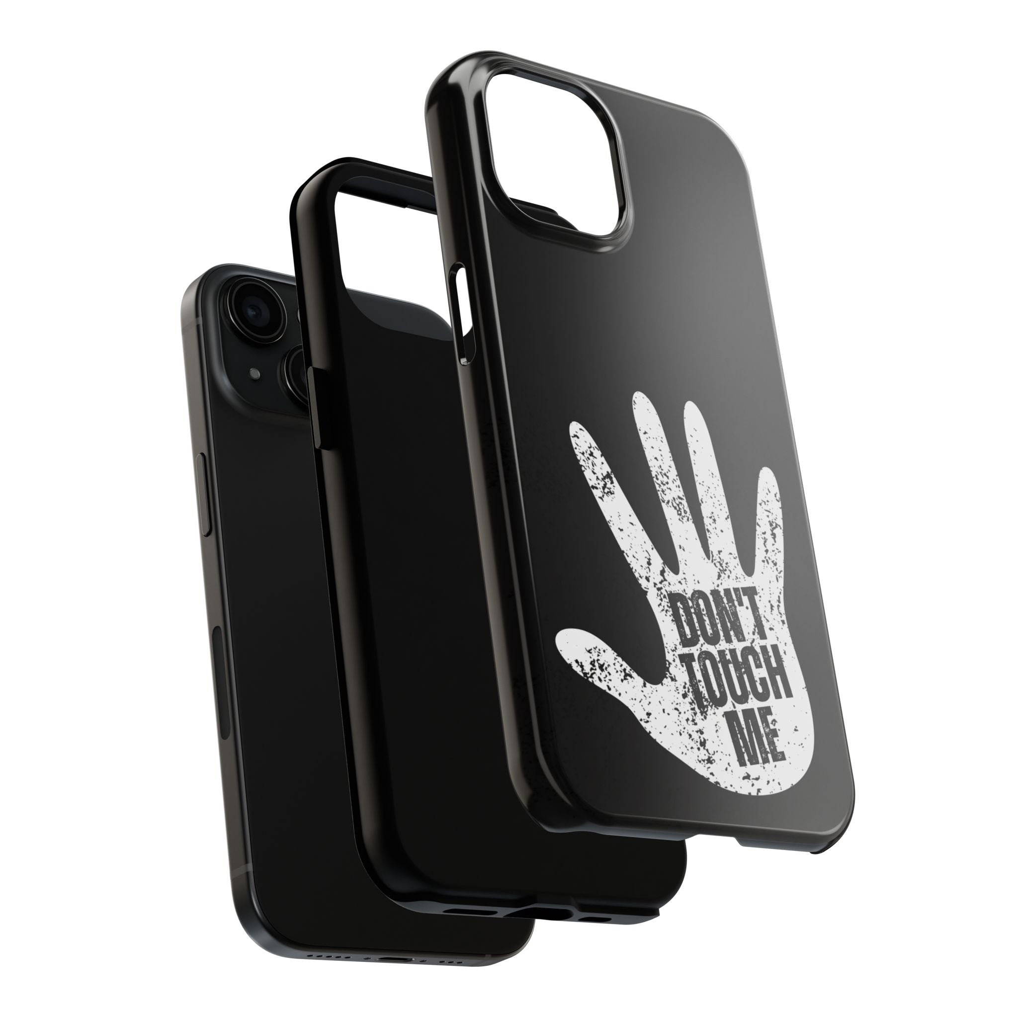 Phone Case — “Don’t Touch Me” Black Protective Tough Case