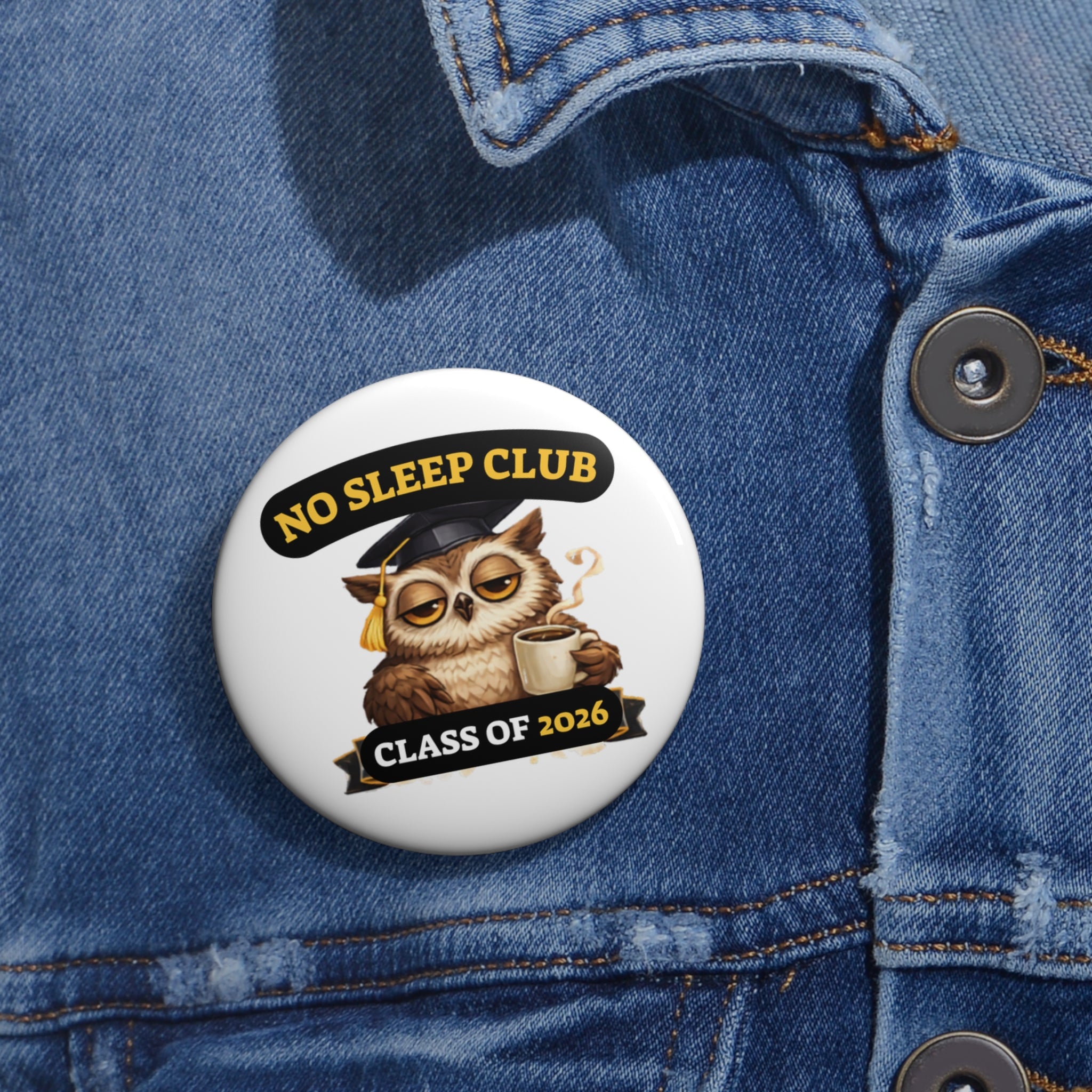 No Sleep Club Class of 2026 Graduation Pin Button