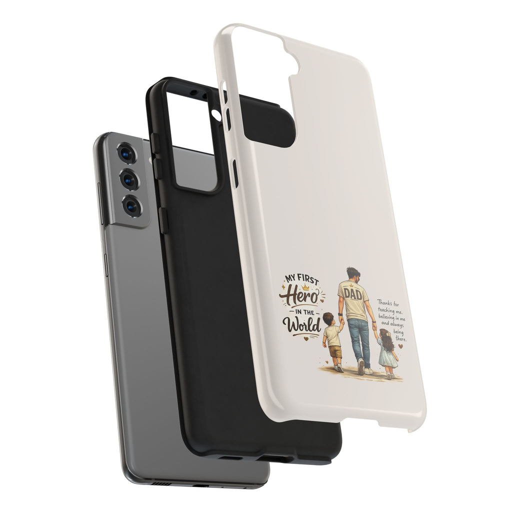 Dad Phone Case — "My First Hero in the World" Protective Tough Case, Father’s Day Gift
