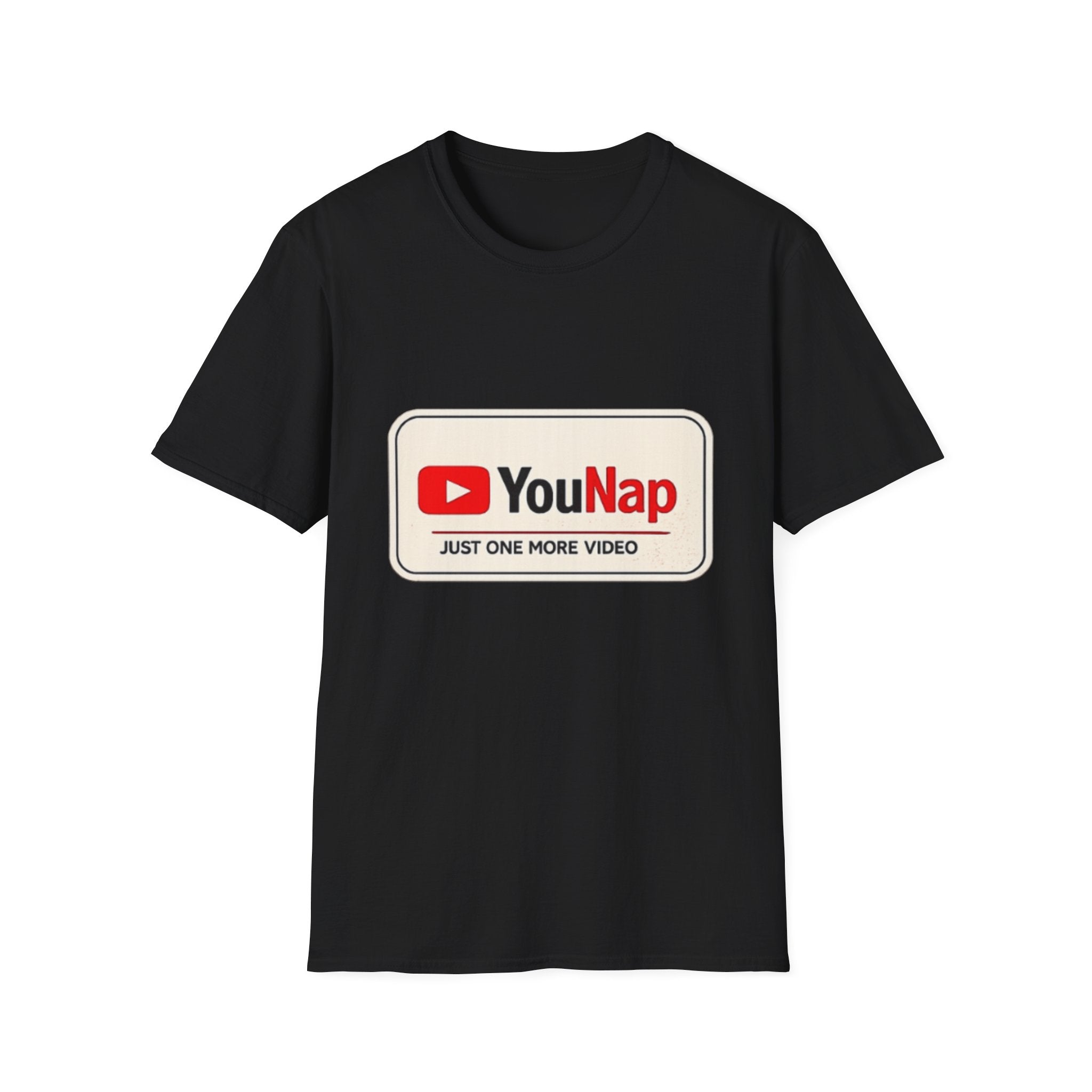 T-Shirt — YouNap "Just One More Video" Funny YouTube Parody Tee