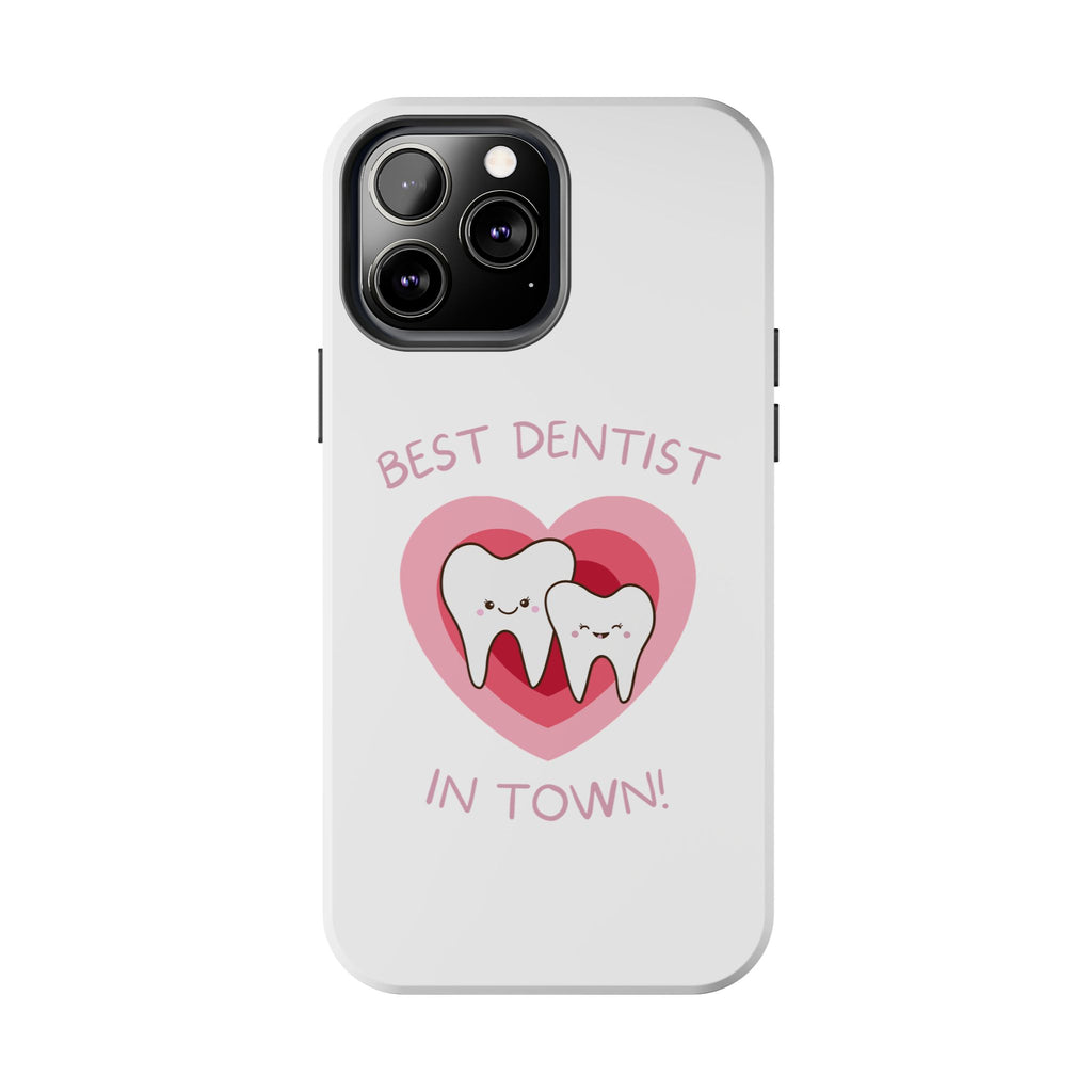 Tough Phone Case — “Best Dentist in Town!” Cute Tooth Heart Design