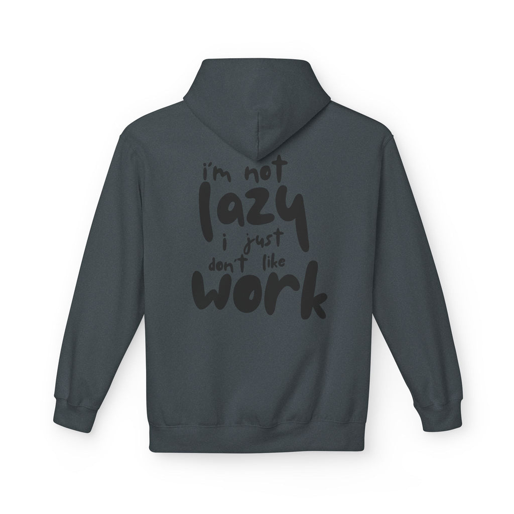 I do not like work Unisex Midweight Softstyle Fleece Hoodie