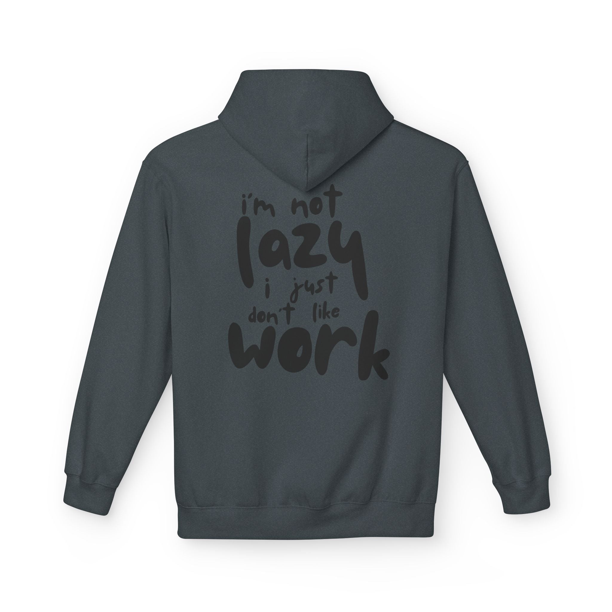 I do not like work Unisex Midweight Softstyle Fleece Hoodie