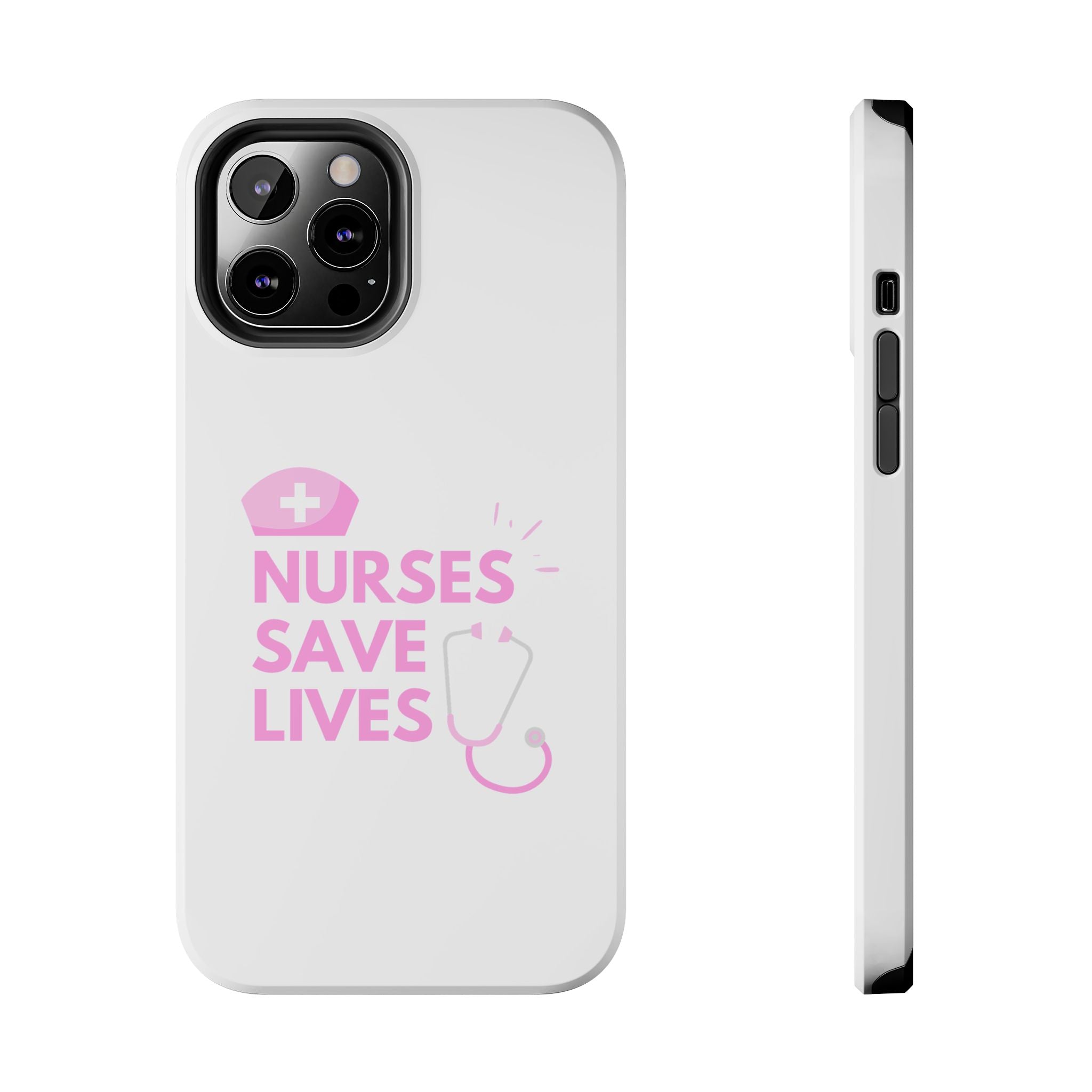 Tough Phone Case — 'Nurses Save Lives' Pink Stethoscope Design